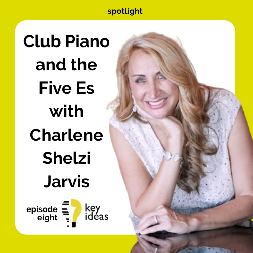 Club Piano and the 5 Es with Charlene Shelzi Jarvis