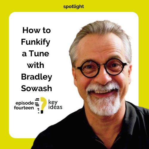 How to Funkify a Tune with Bradley Sowash