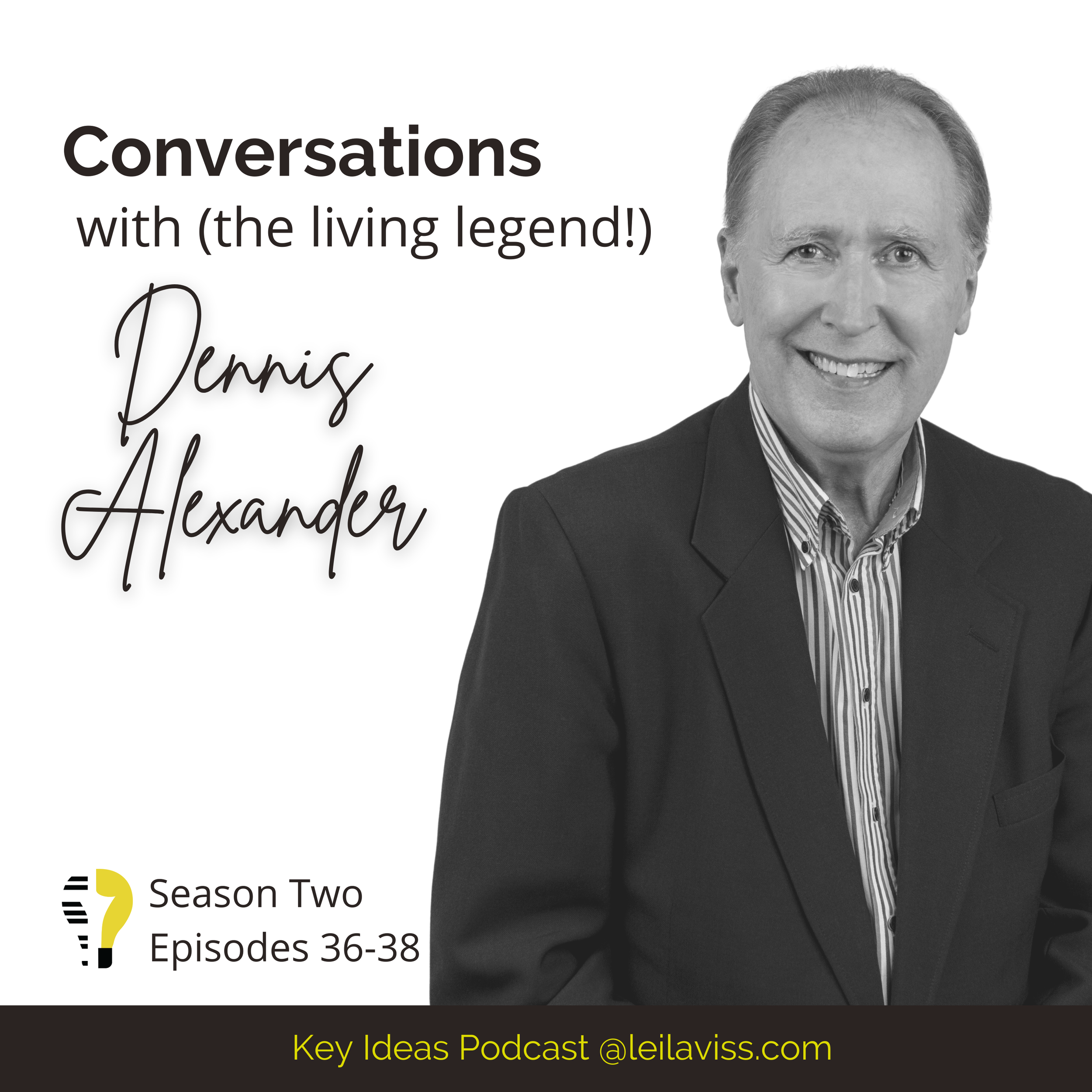 A Conversation with the Legendary Dennis Alexander