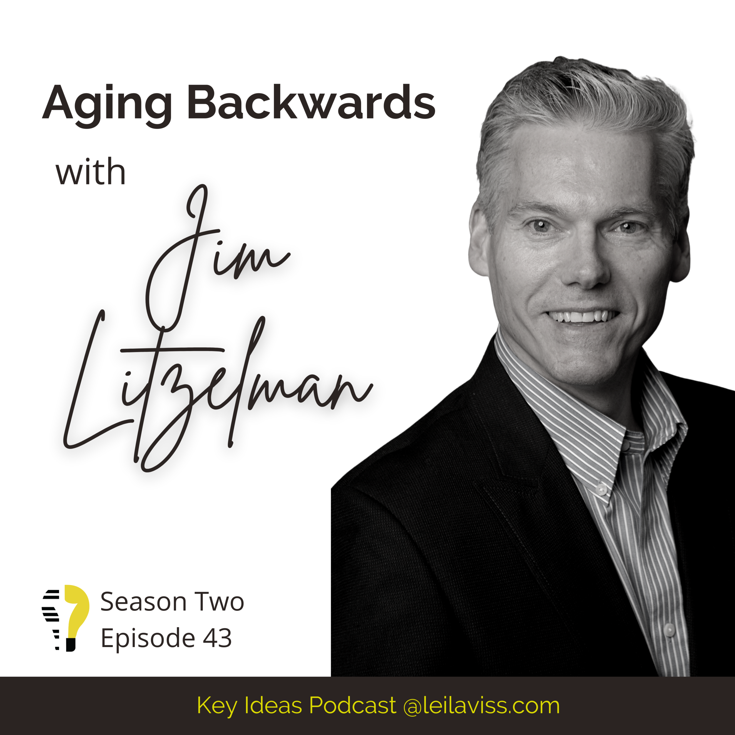 Aging Backwards with Jim Litzelman