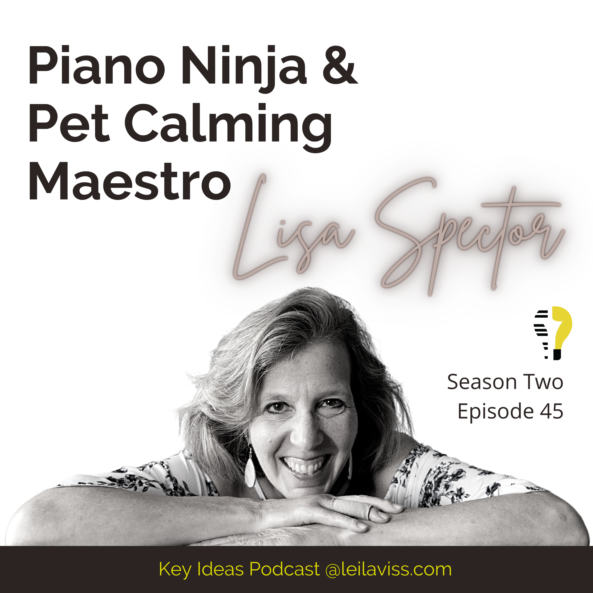 Lisa Spector: Piano Ninja and Pet Calming Maestro