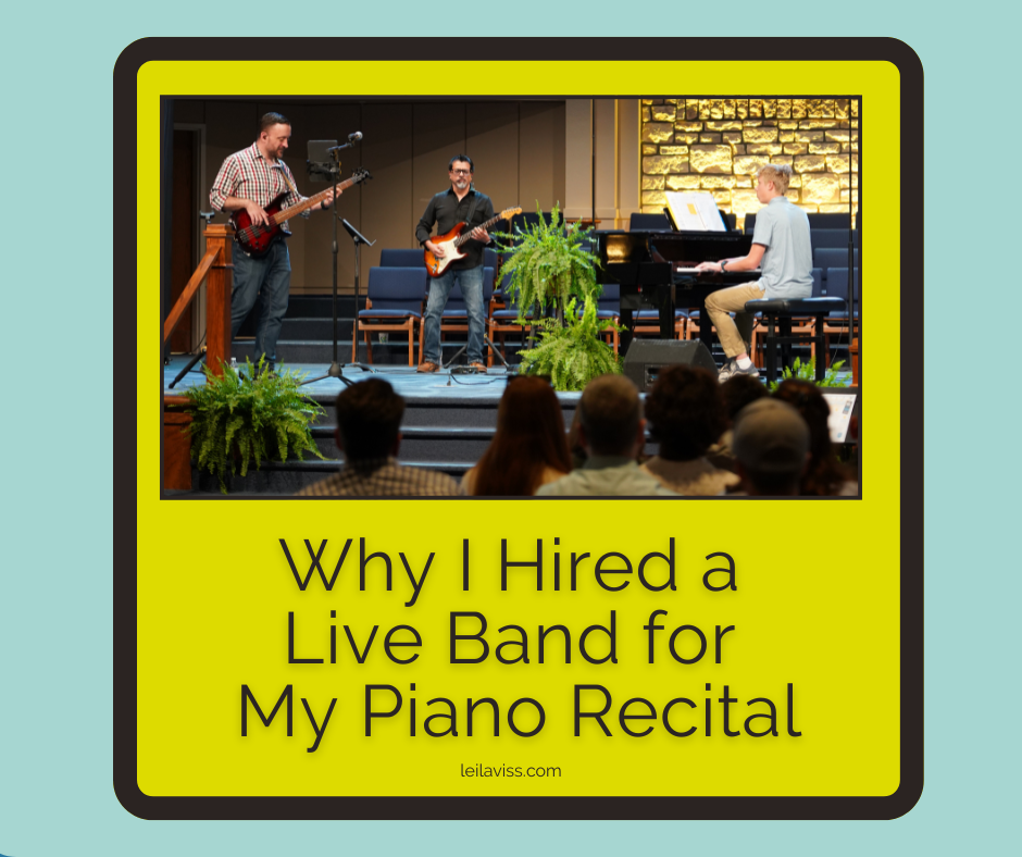 Why I Hired a Live Band for My Piano Recital