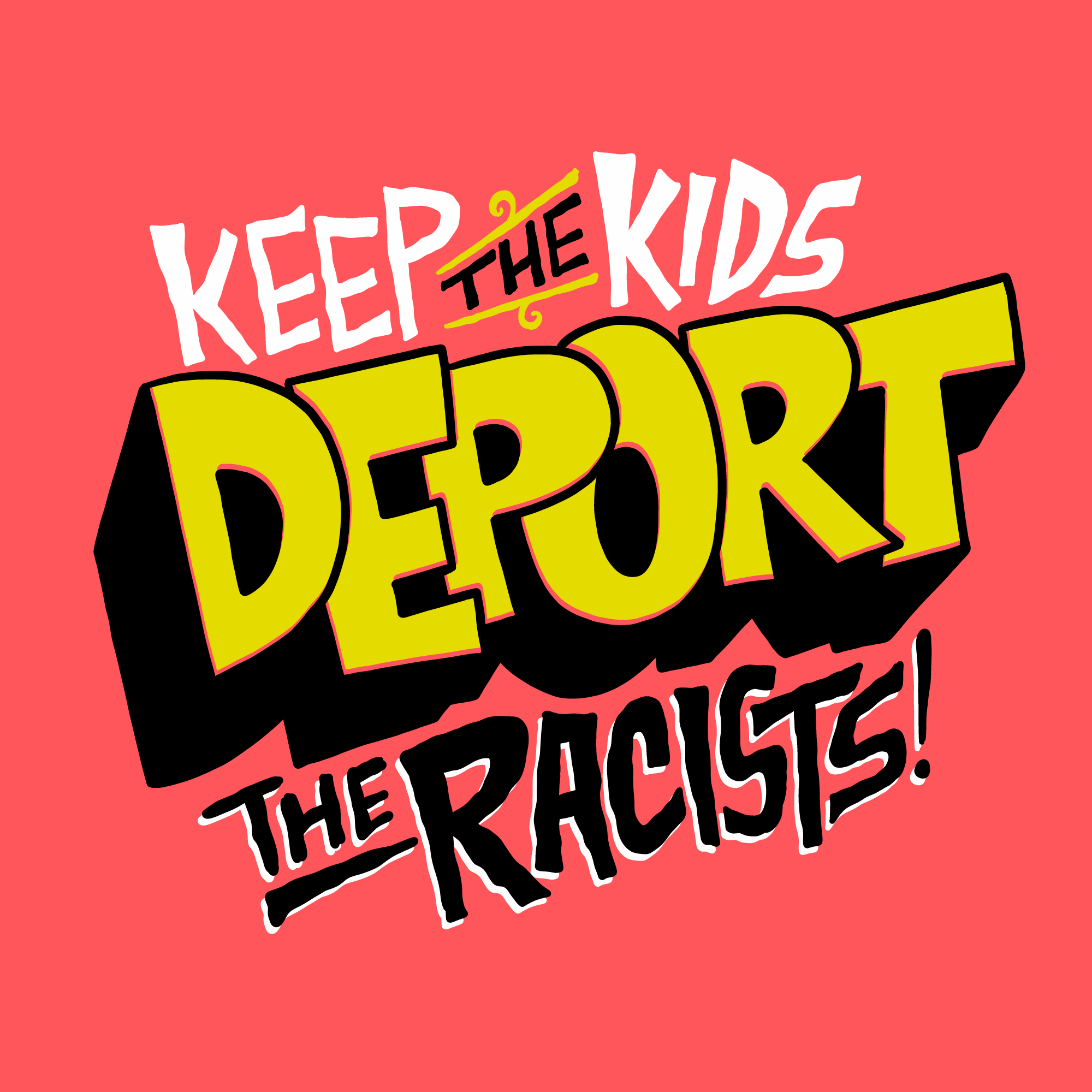 2500-DeportTheRacists.png
