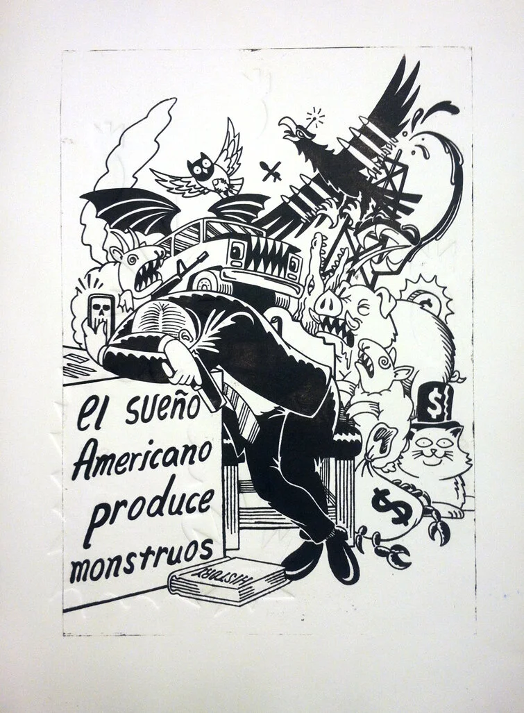 El sueño Americano produce monstruosPronto plate, 11”x15” Printed at Spudnik Press