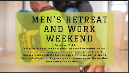 Men's Retreat and Work Weekend