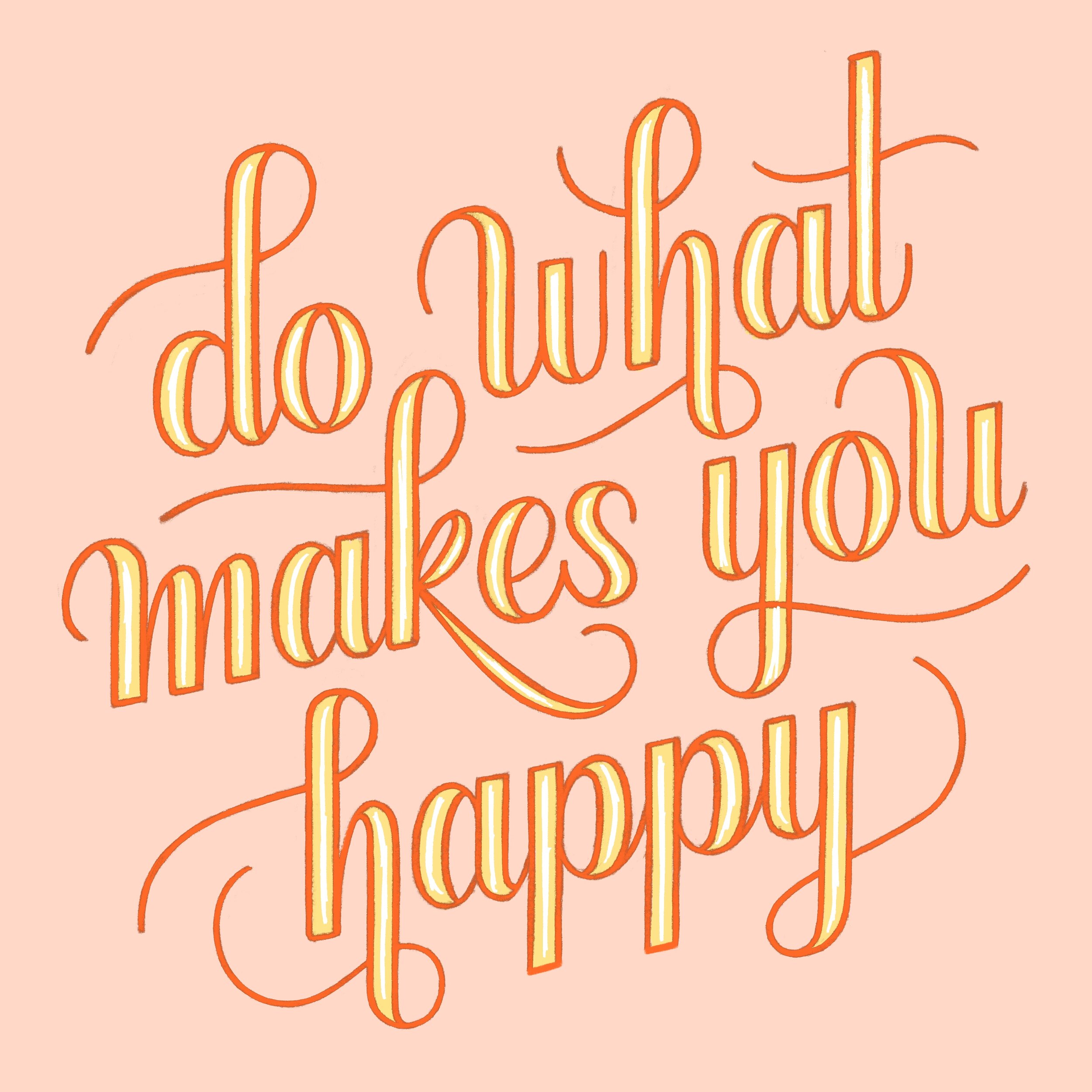DoWhatMakesYouHappy-2018.jpg