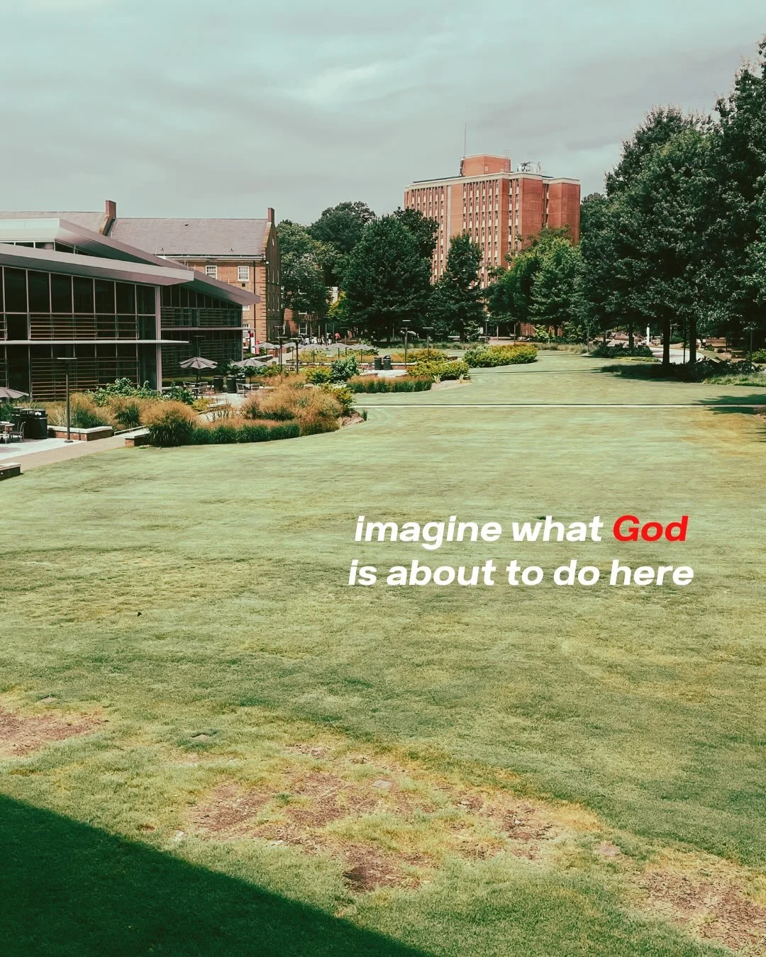 God is always at work.

Maybe you&rsquo;re nervous about the new semester. You&rsquo;re excited, but underneath that excitement are questions:
What if I don&rsquo;t find my people? What if I fail? What if I don&rsquo;t measure up?

Or maybe the quest