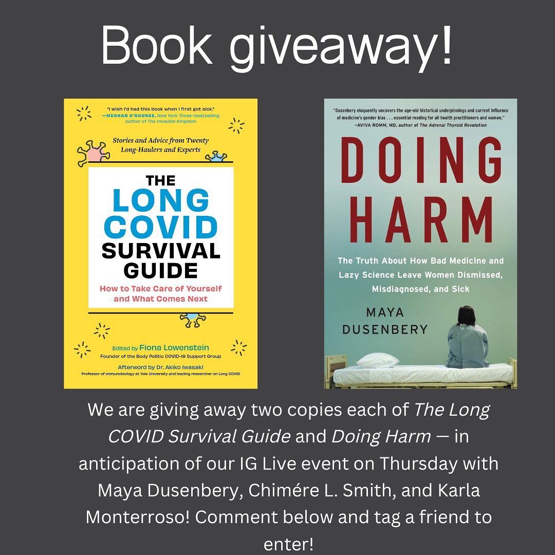 Book giveaway! We are giving away two copies each of The #LongCovid Survival Guide and Doing Harm &mdash; in anticipation of our IG Live event on Thursday with @mayadusenbery @chimereladawn and @karlitaliliana! Comment below and tag a friend to enter