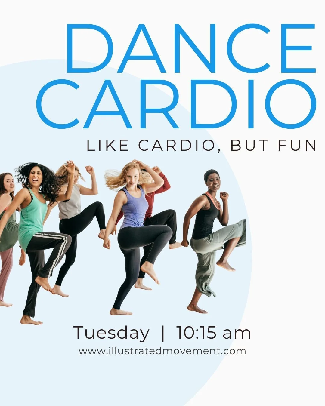 Dance Cardio class is here and it&rsquo;s the most fun you&rsquo;ll ever have working out. High-energy music, easy-to-follow moves, and a full-body burn that flies by; no dance experience needed and everyone is welcome!

E-mail info@illustratedmoveme