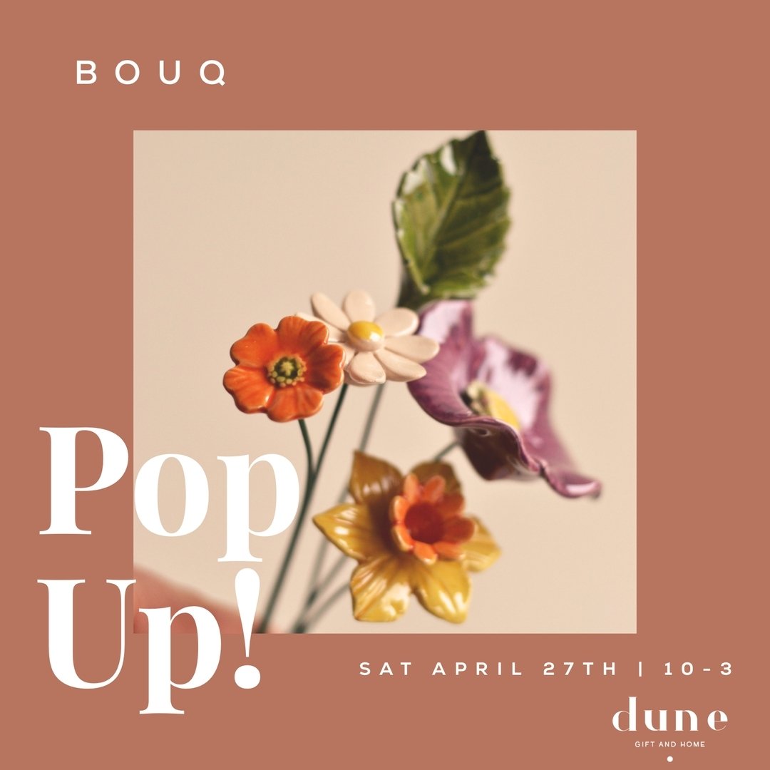 Pop Up with Mo from Bouq! Saturday April 27th, 10-3pm.

&quot;After visiting beautiful Austria, I came home to Middleton, WI inspired with an idea to create a &ldquo;BOUQ.&rdquo; What is a BOUQ?  It's a forever posy (small bouquet) that will last a l