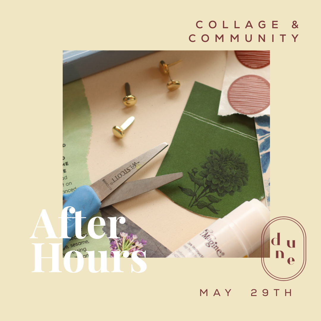 After Hours | Collage + Community  