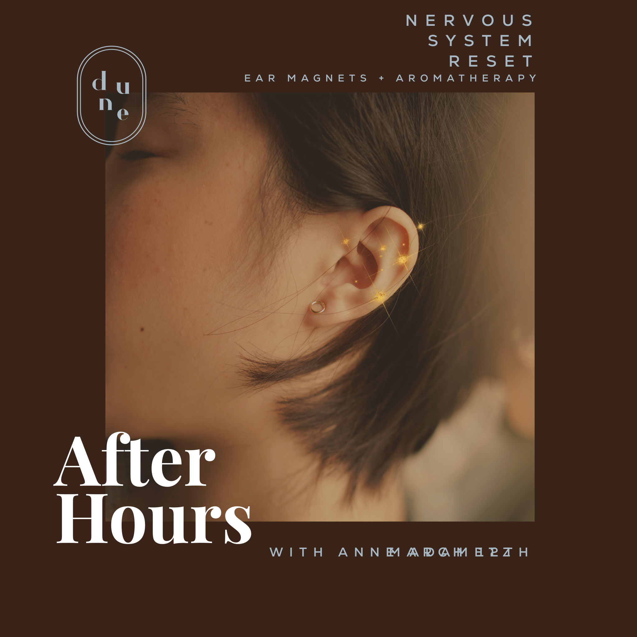 After Hours | Nervous System Regulation: Ear Seeds + Aromatherapy w/ Anne | March 12th