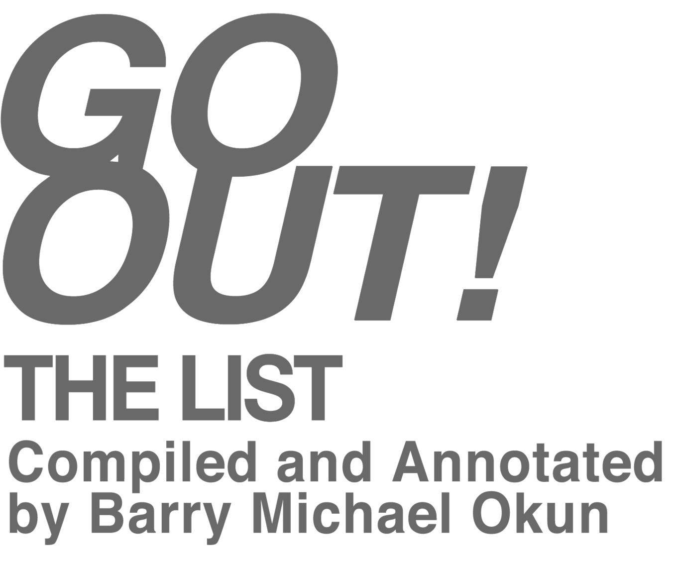 GO OUT! The List