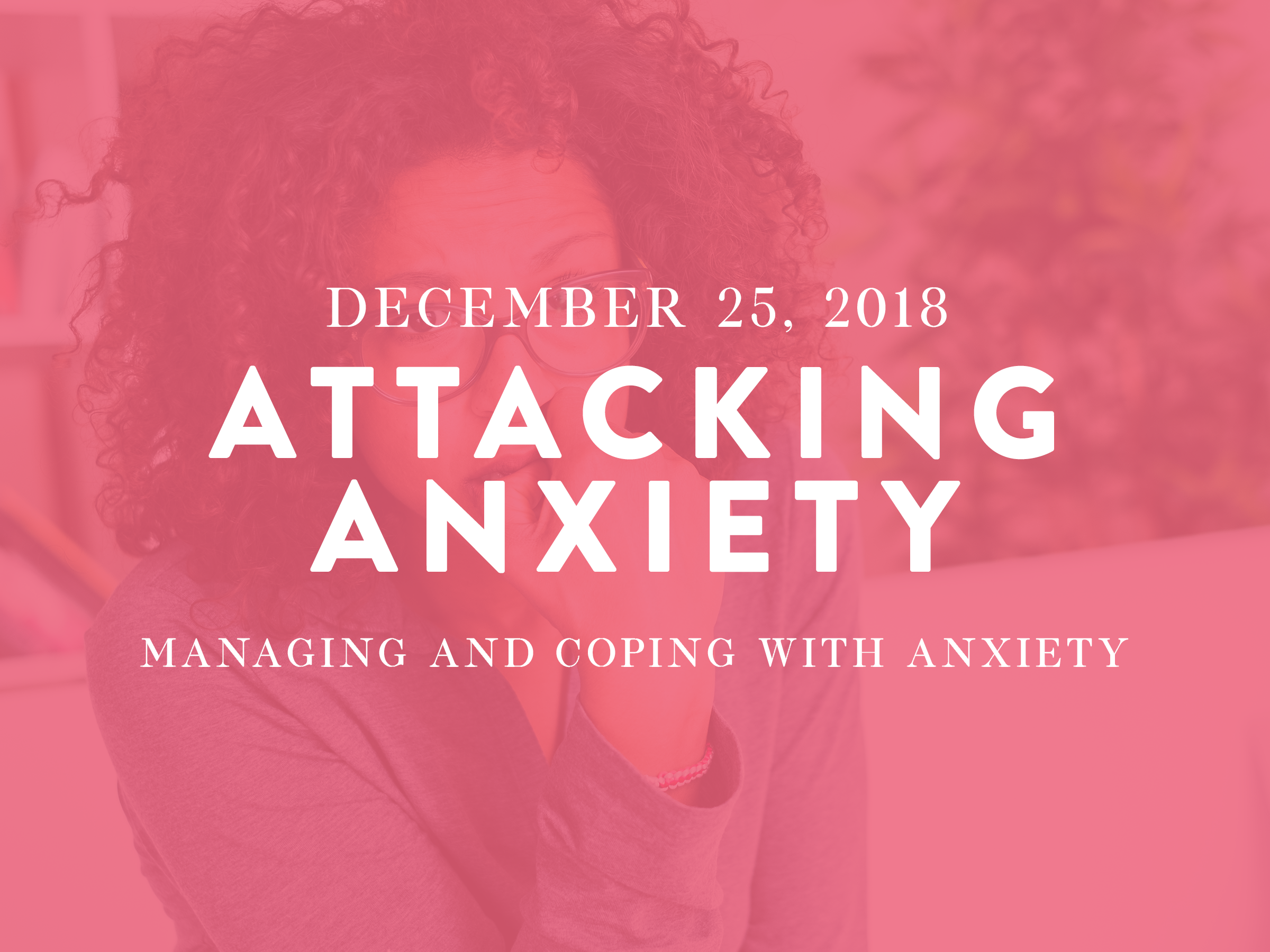 Attacking Anxiety
