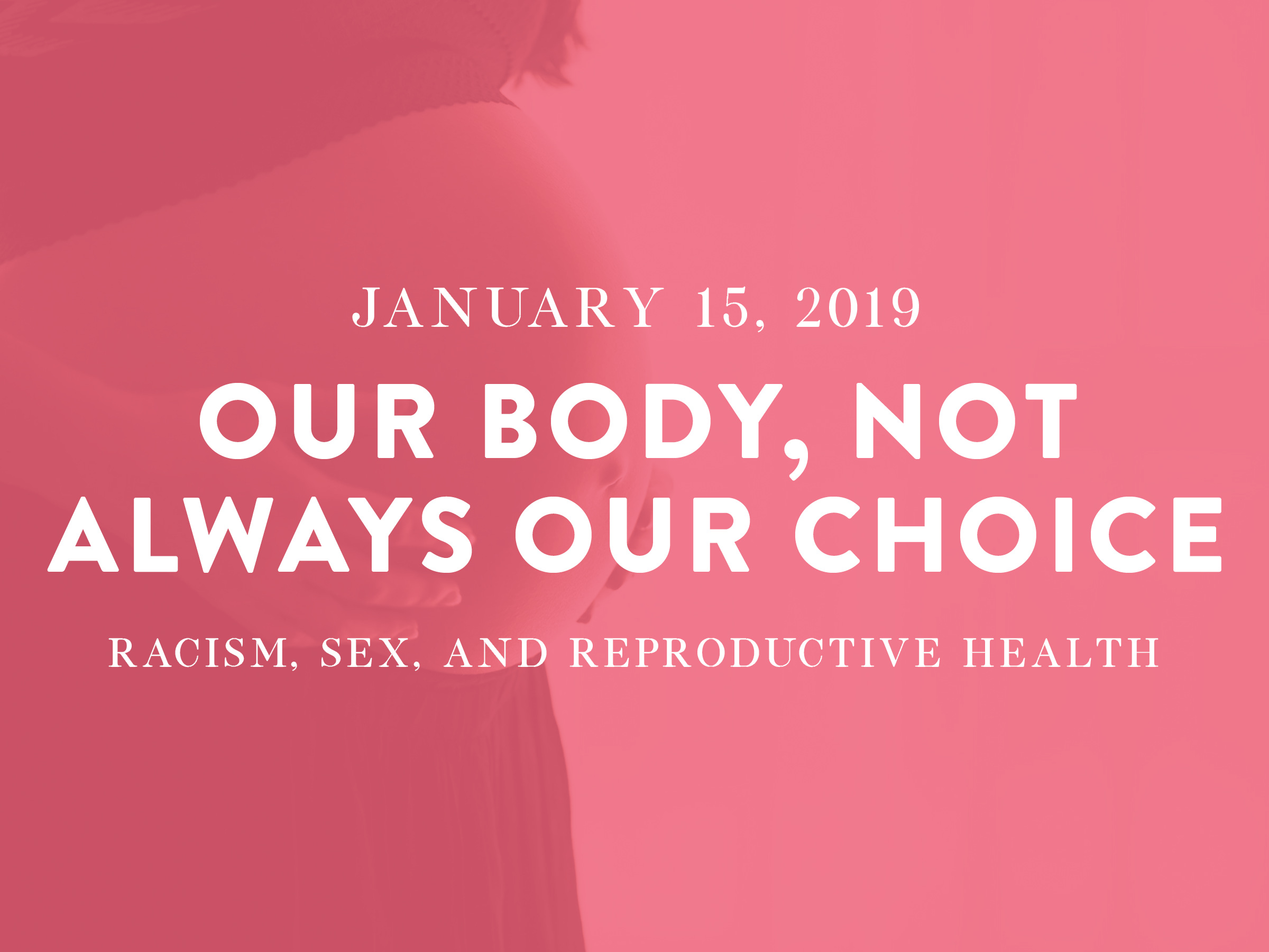 Our Body, Not Always Our Choice