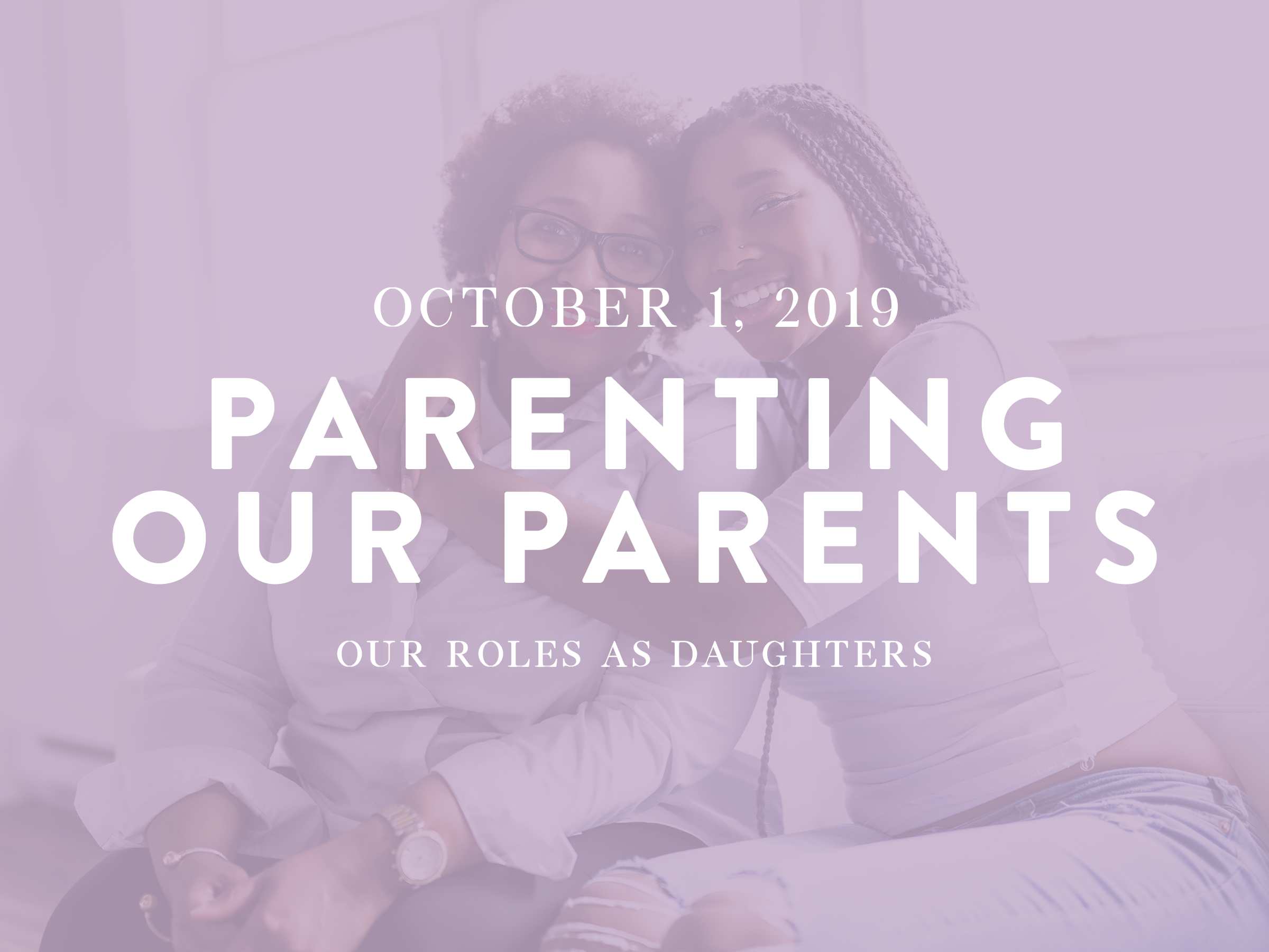 Parenting Our Parents