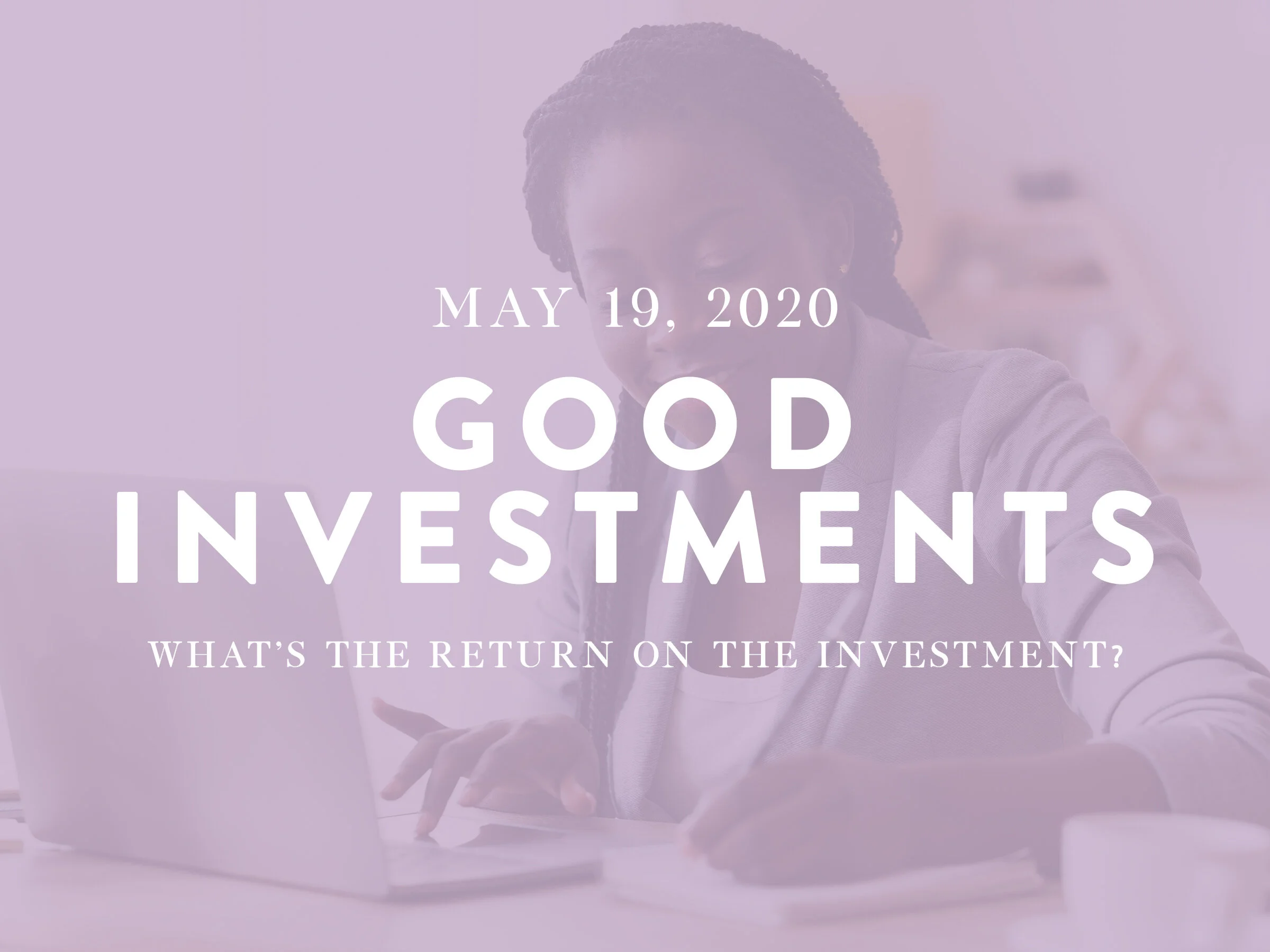 Good Investments