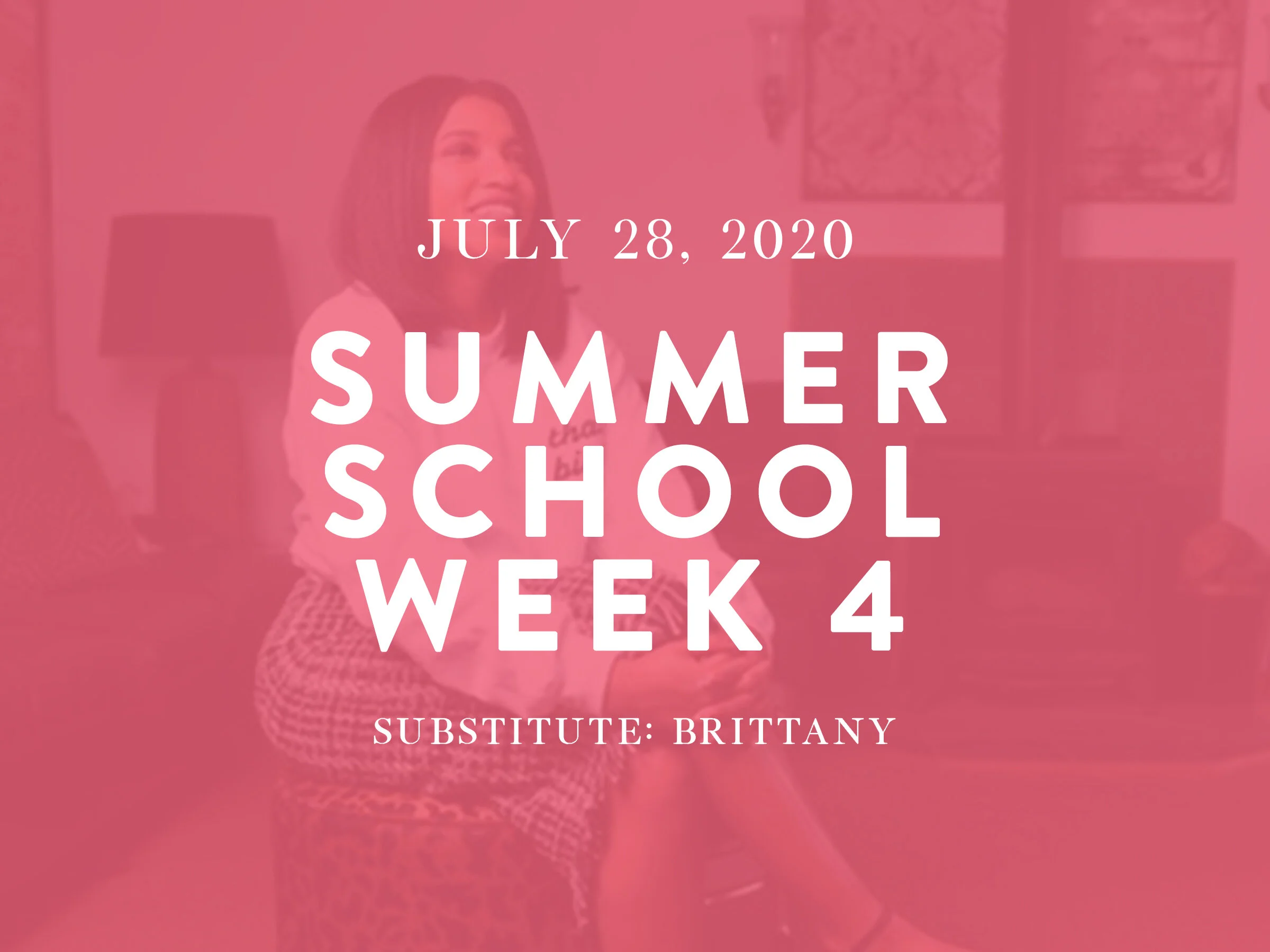 Summer School-Week 4
