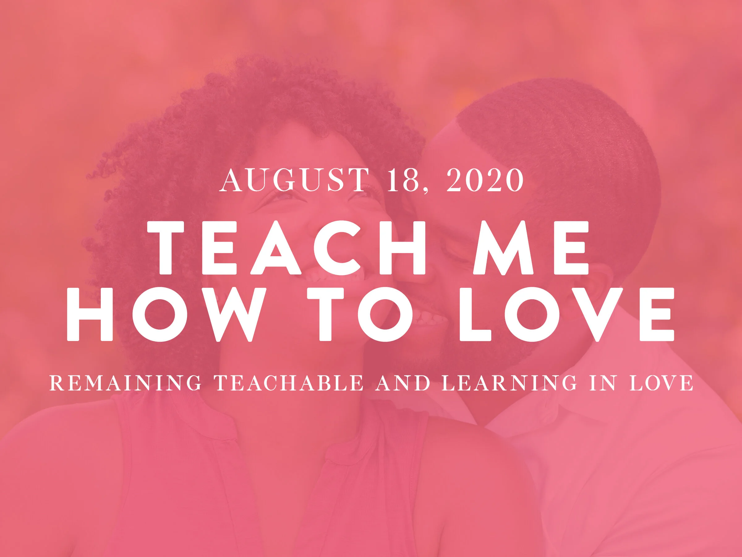 Teach Me How To Love