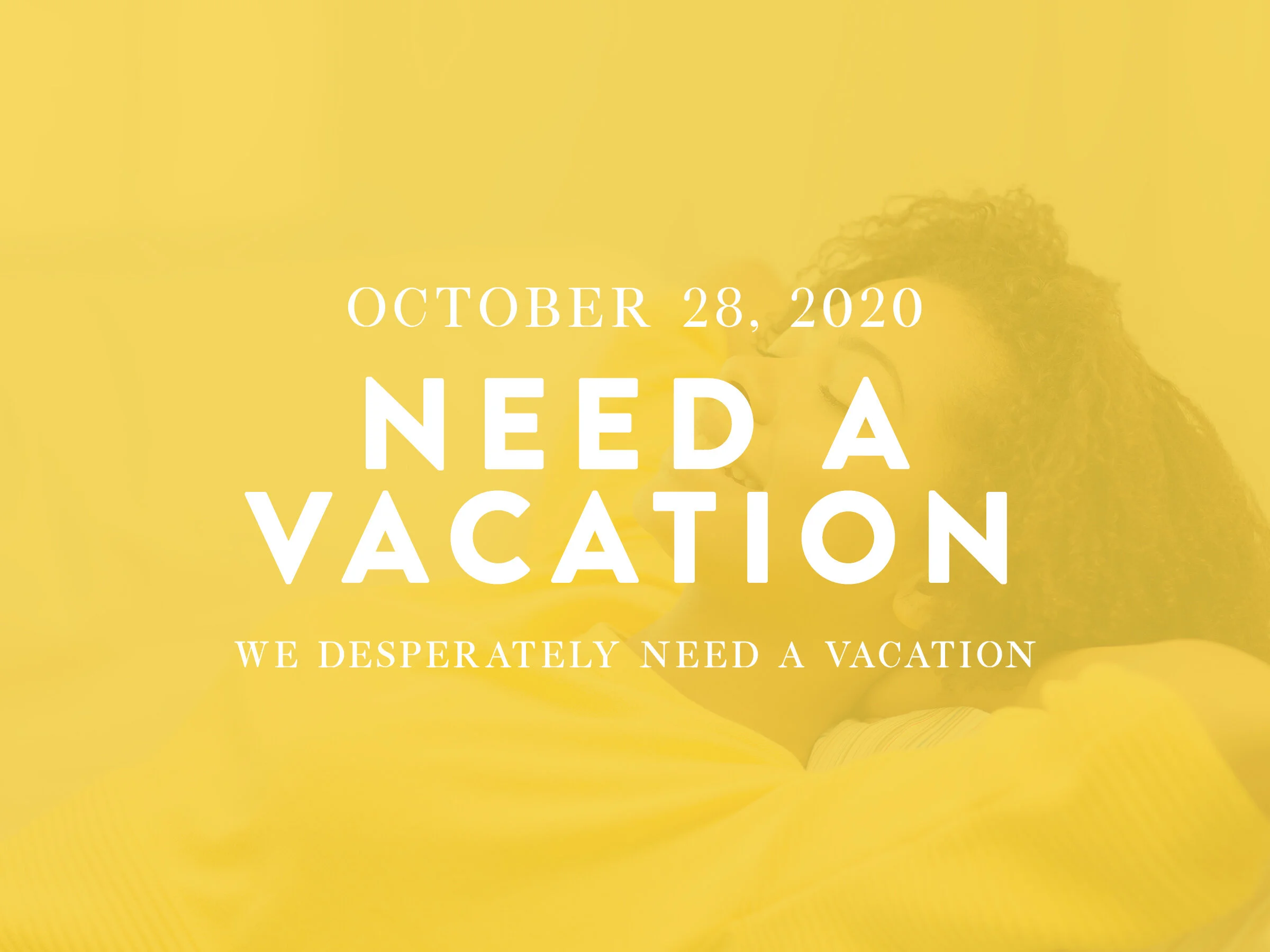 Need a Vacation