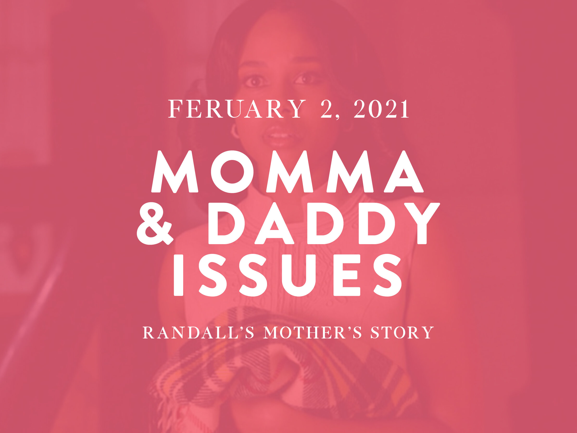 Momma &amp; Daddy Issues