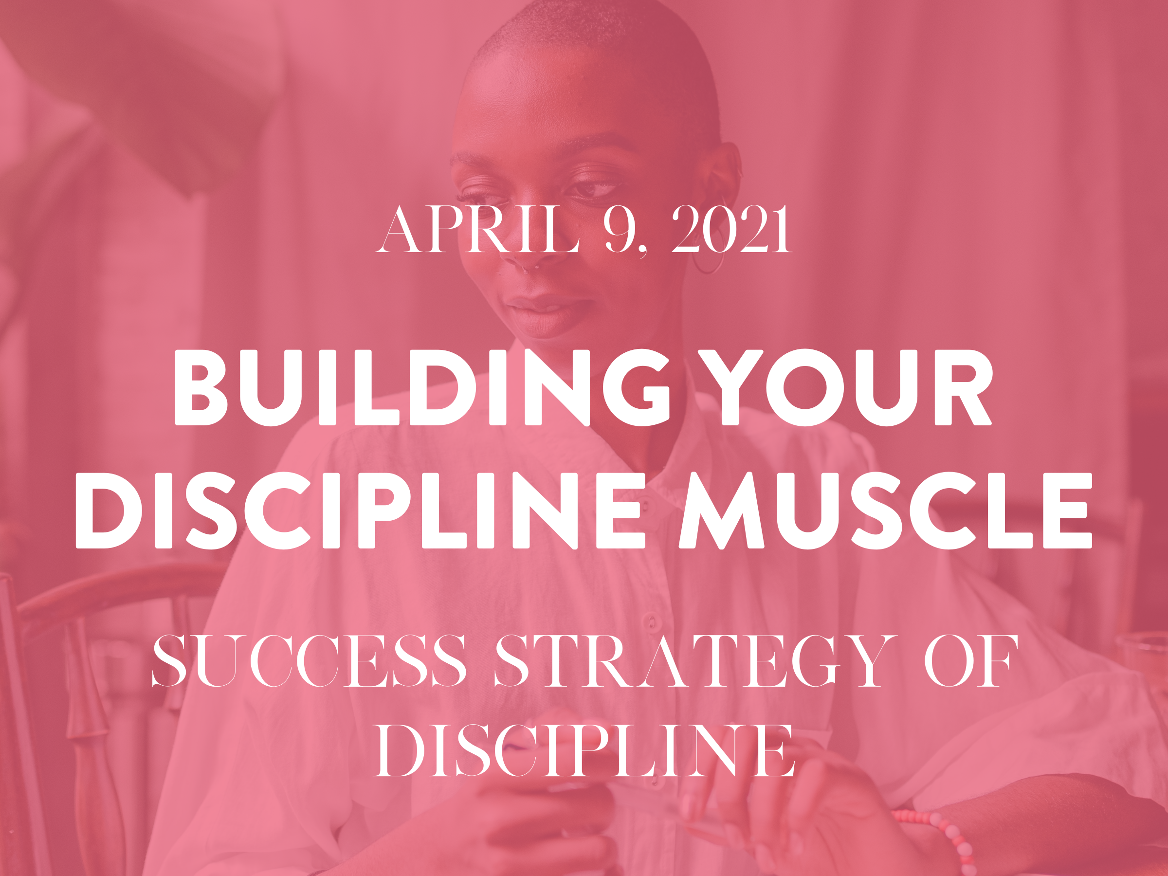 Building your Discipline Muscle