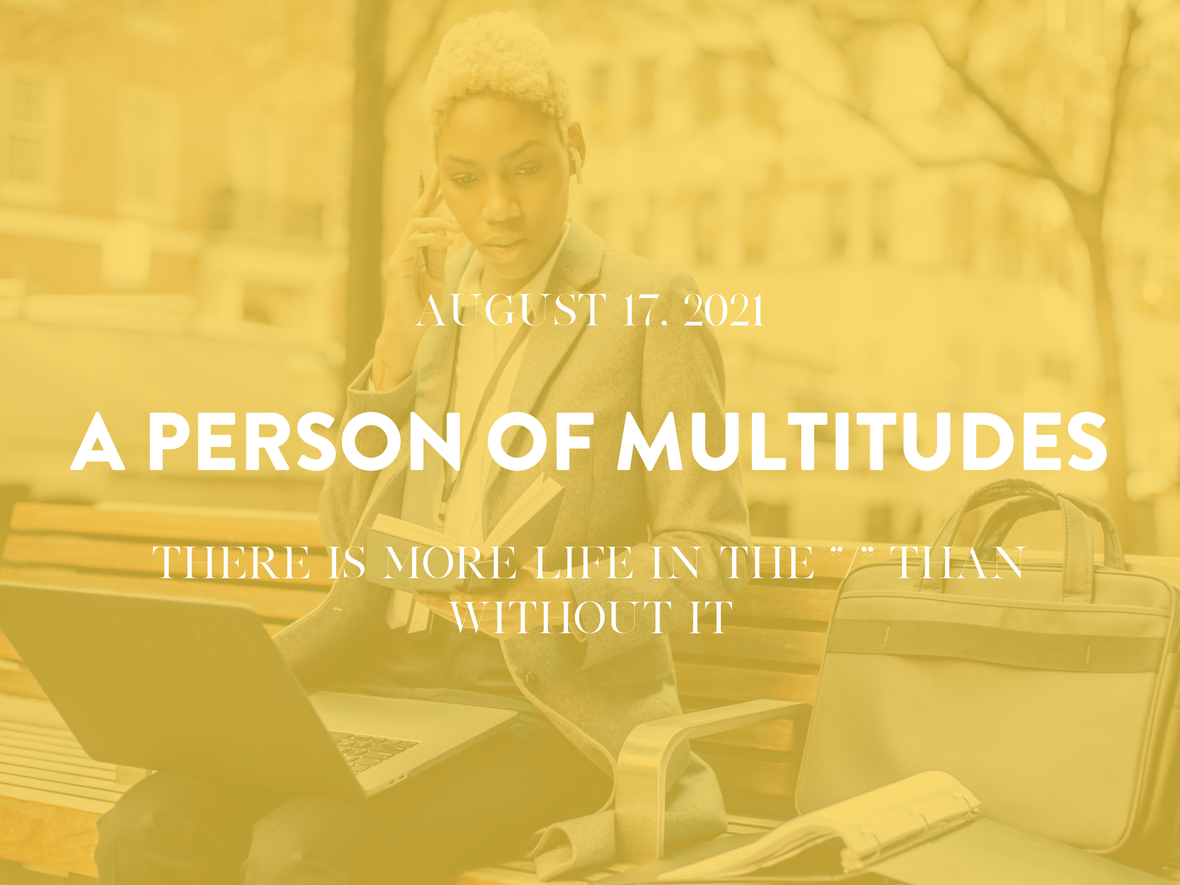 A Person of Multitudes