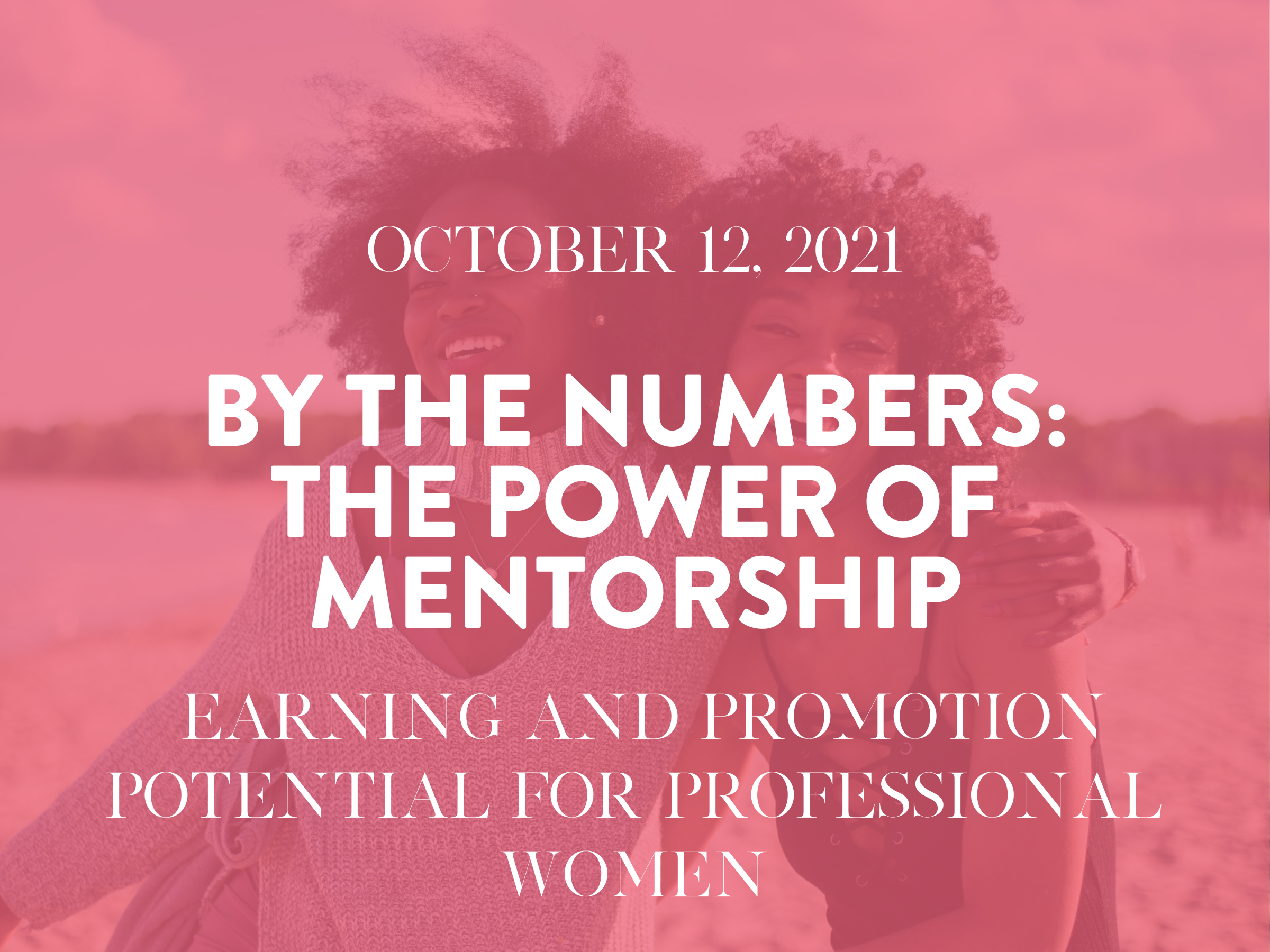 By The Numbers: The Power of Mentorship