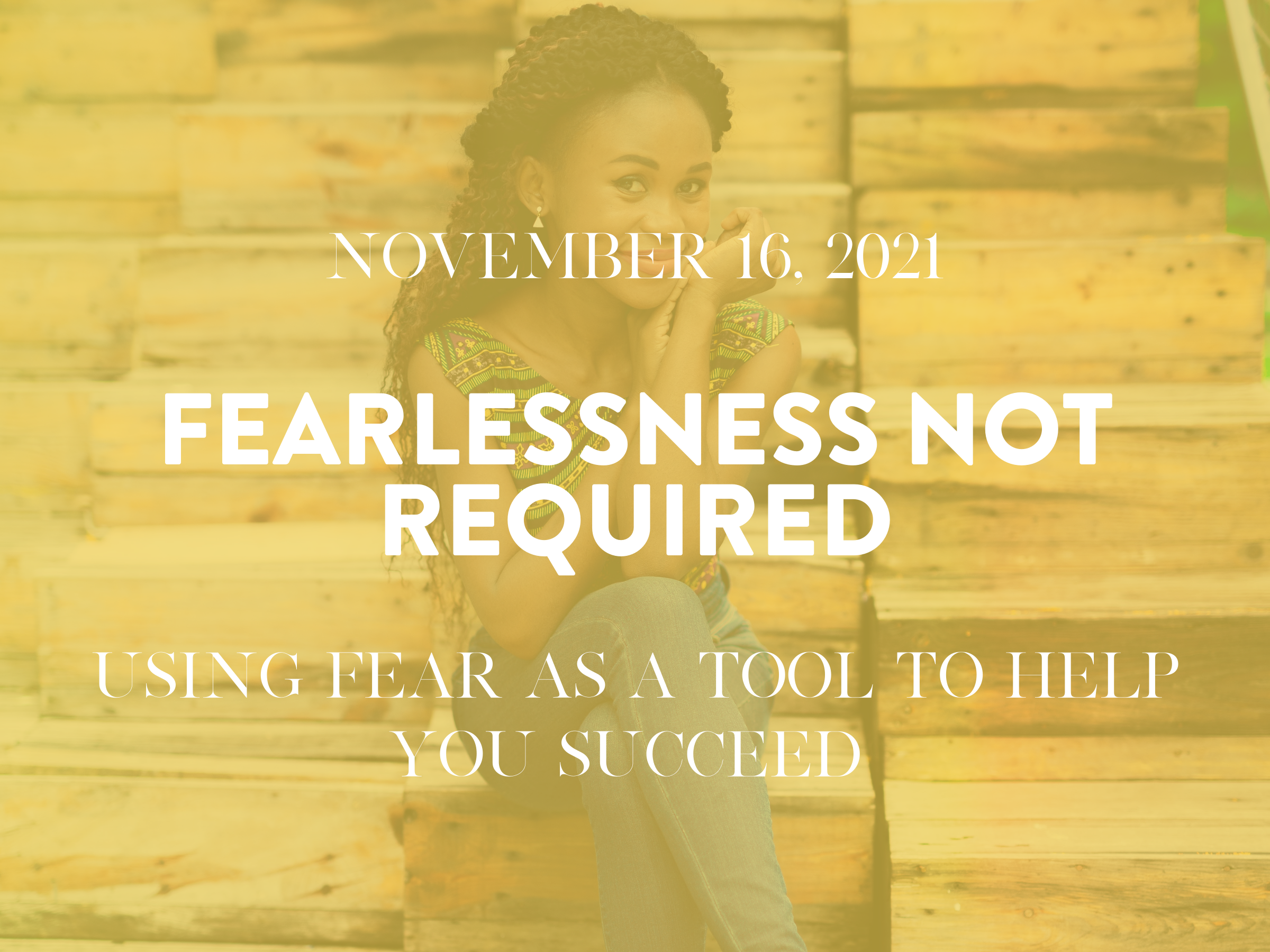 Fearlessness Not Required