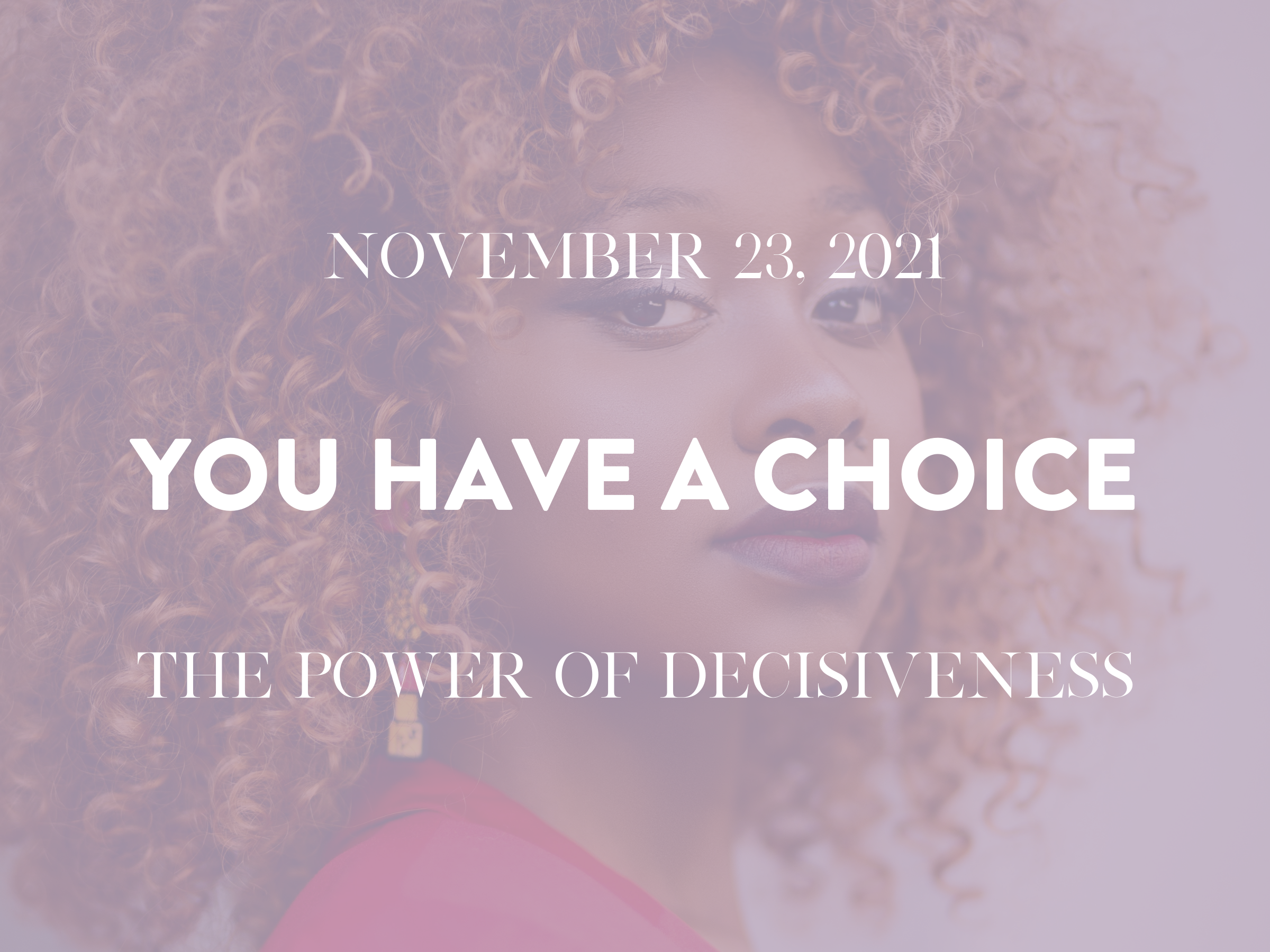 You Have A Choice