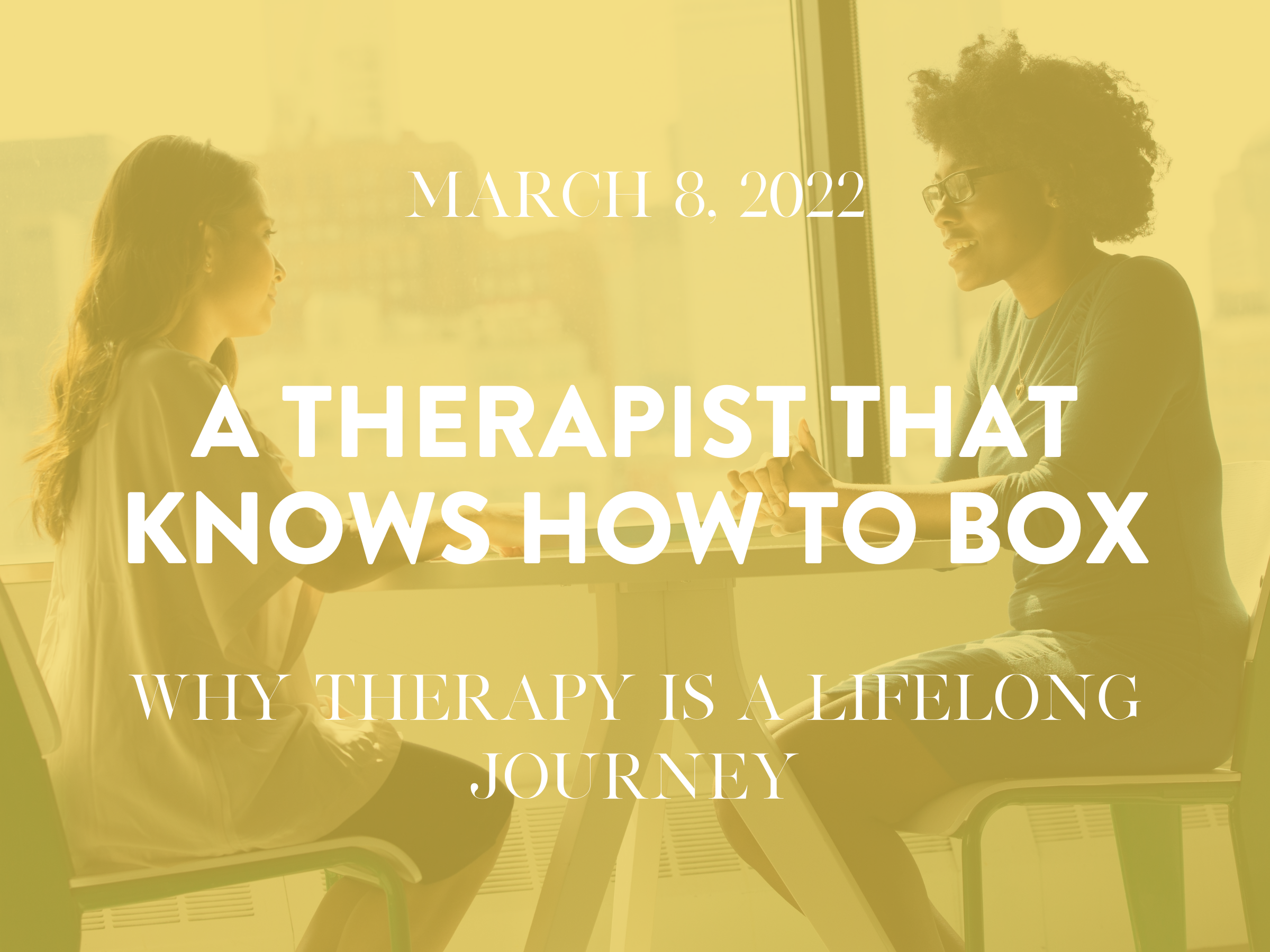 A Therapist that Knows How to Box