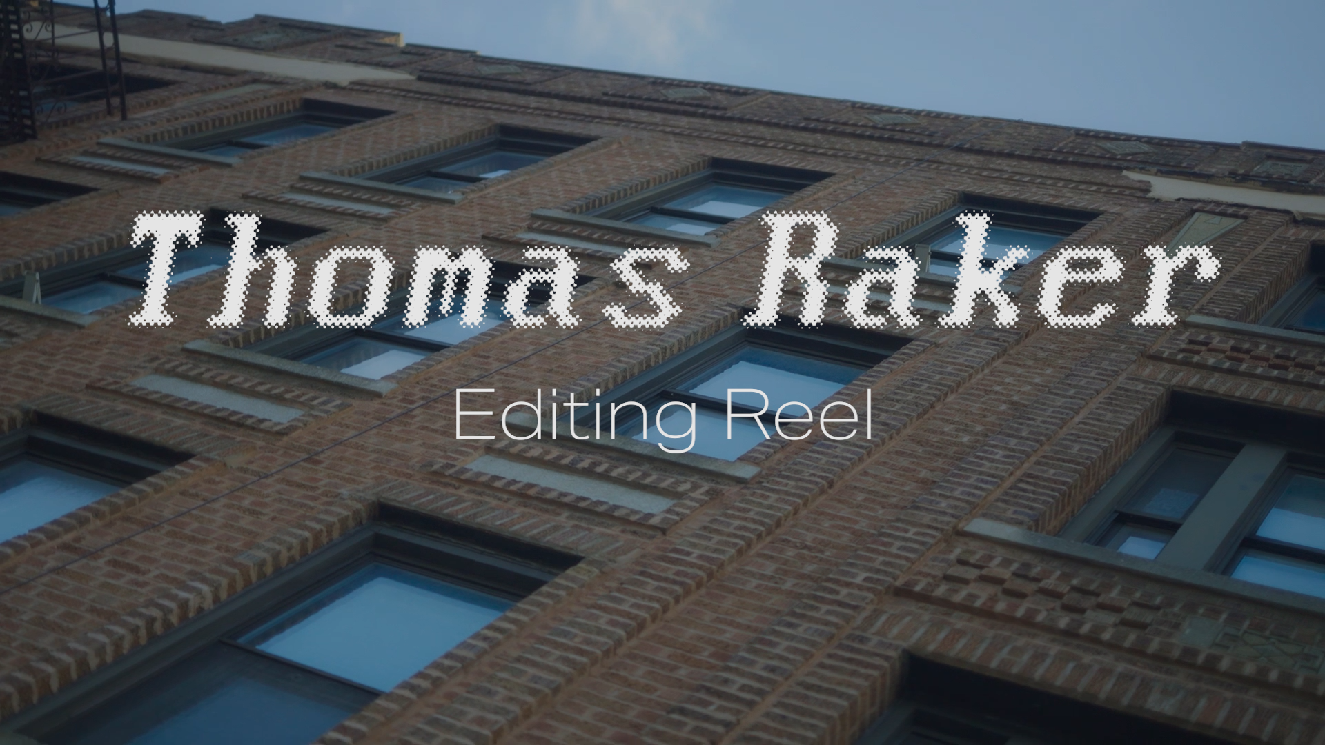 Thomas Raker | EditingReel