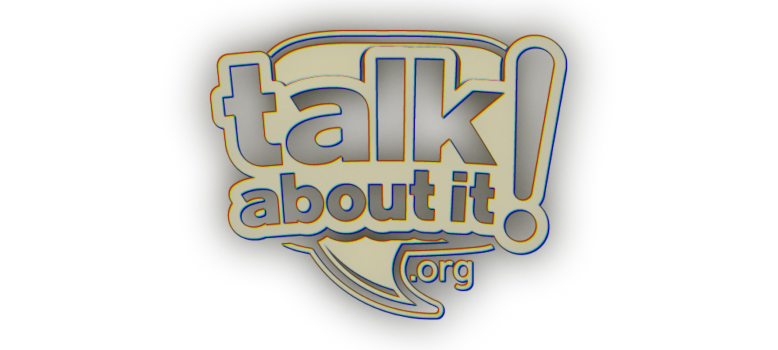 Talk About It dot ORG