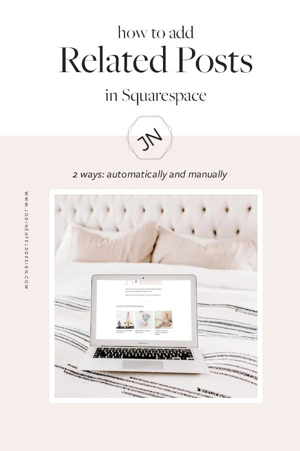 How to add Related Posts in Squarespace manually and automatically by Jodi Neufeld Design | Squarespace web designer #squarespace #webdesign