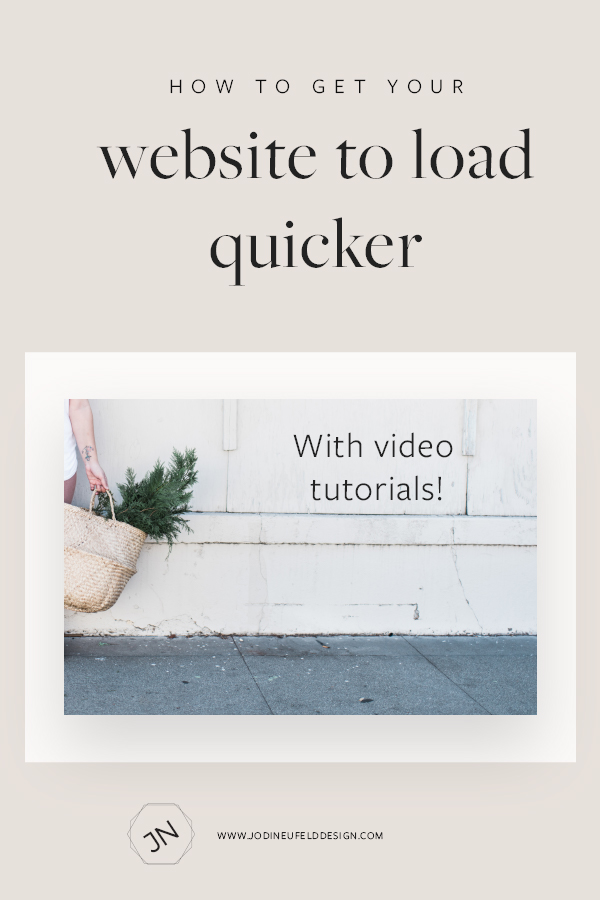 How to get your website to load quicker | Jodi Neufeld Design | Squarespace web designer