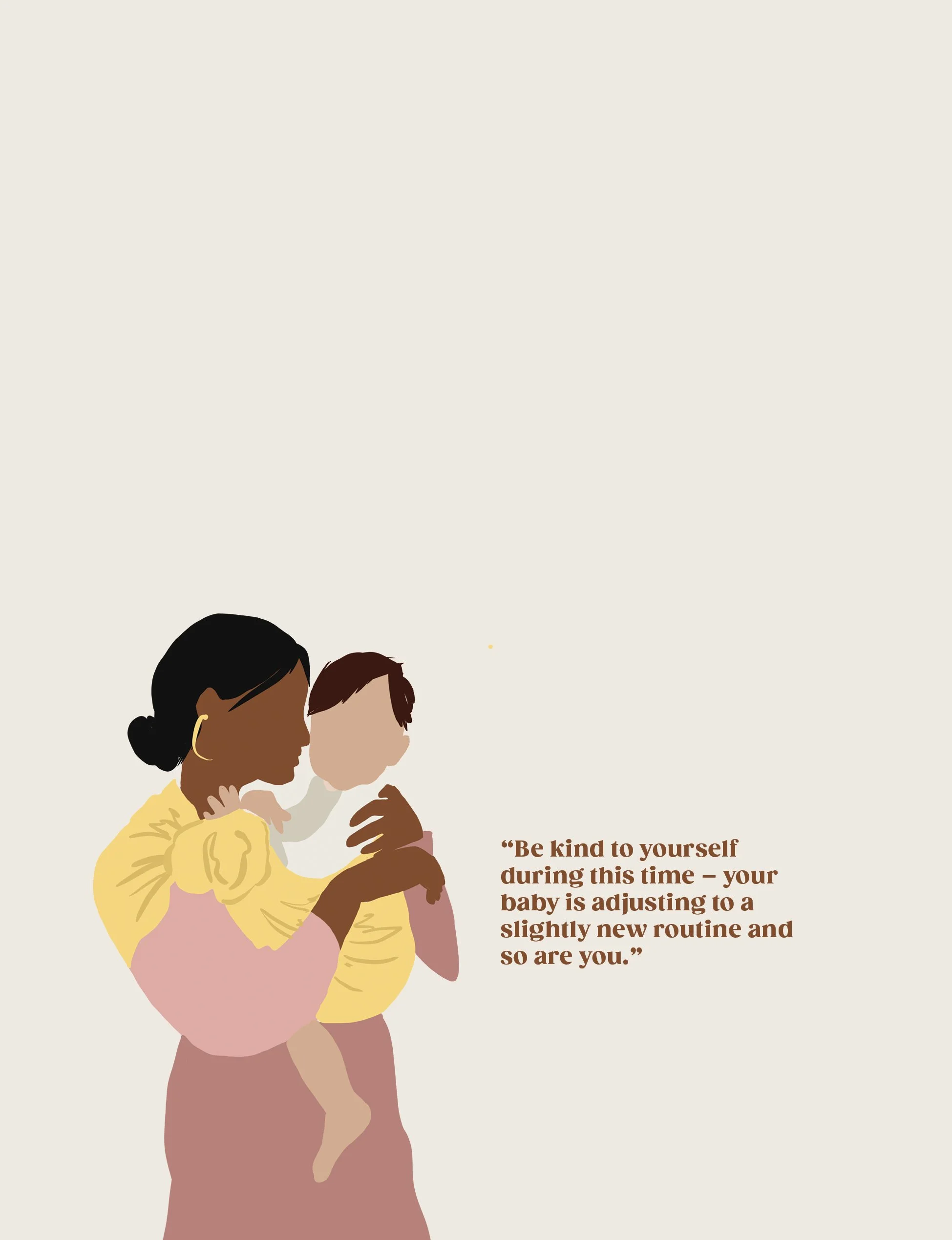 Illustration of a woman holding a baby, with a quote about being kind to yourself during a time of routine adjustment.