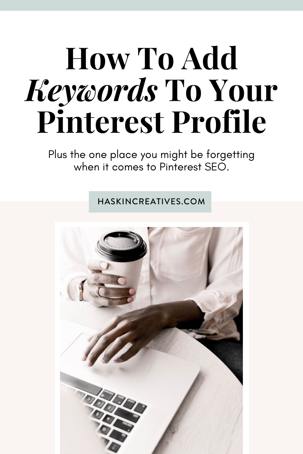 How To Add Keywords To Your Pinterest Profile for SEO
