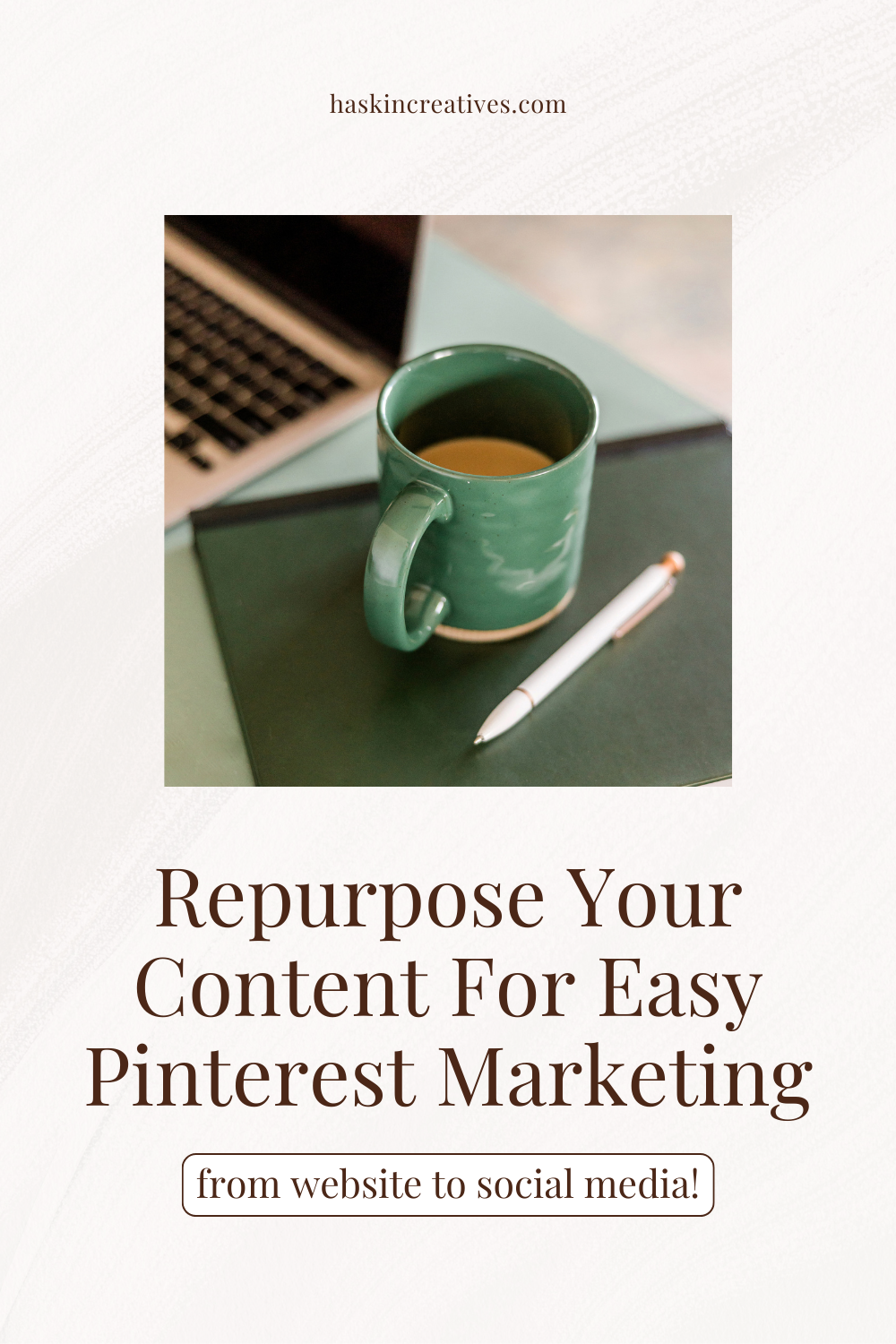 A Guide To Repurposing Content For Pinterest