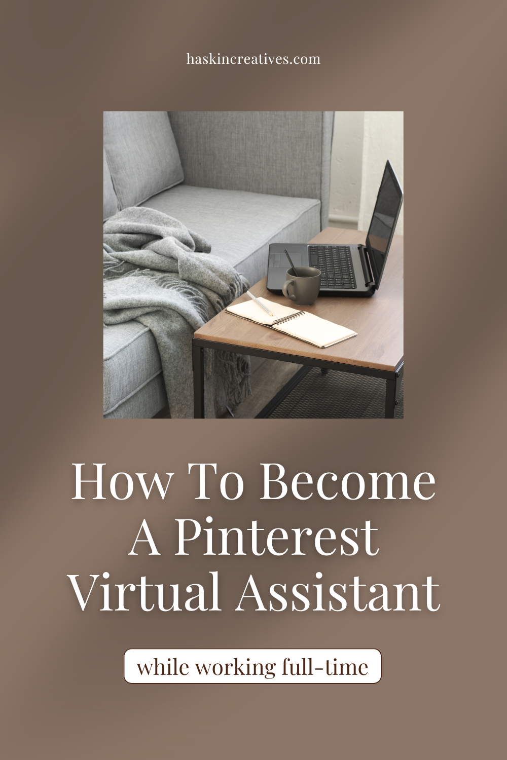 How To Become A Pinterest Virtual Assistant While Working Full-Time