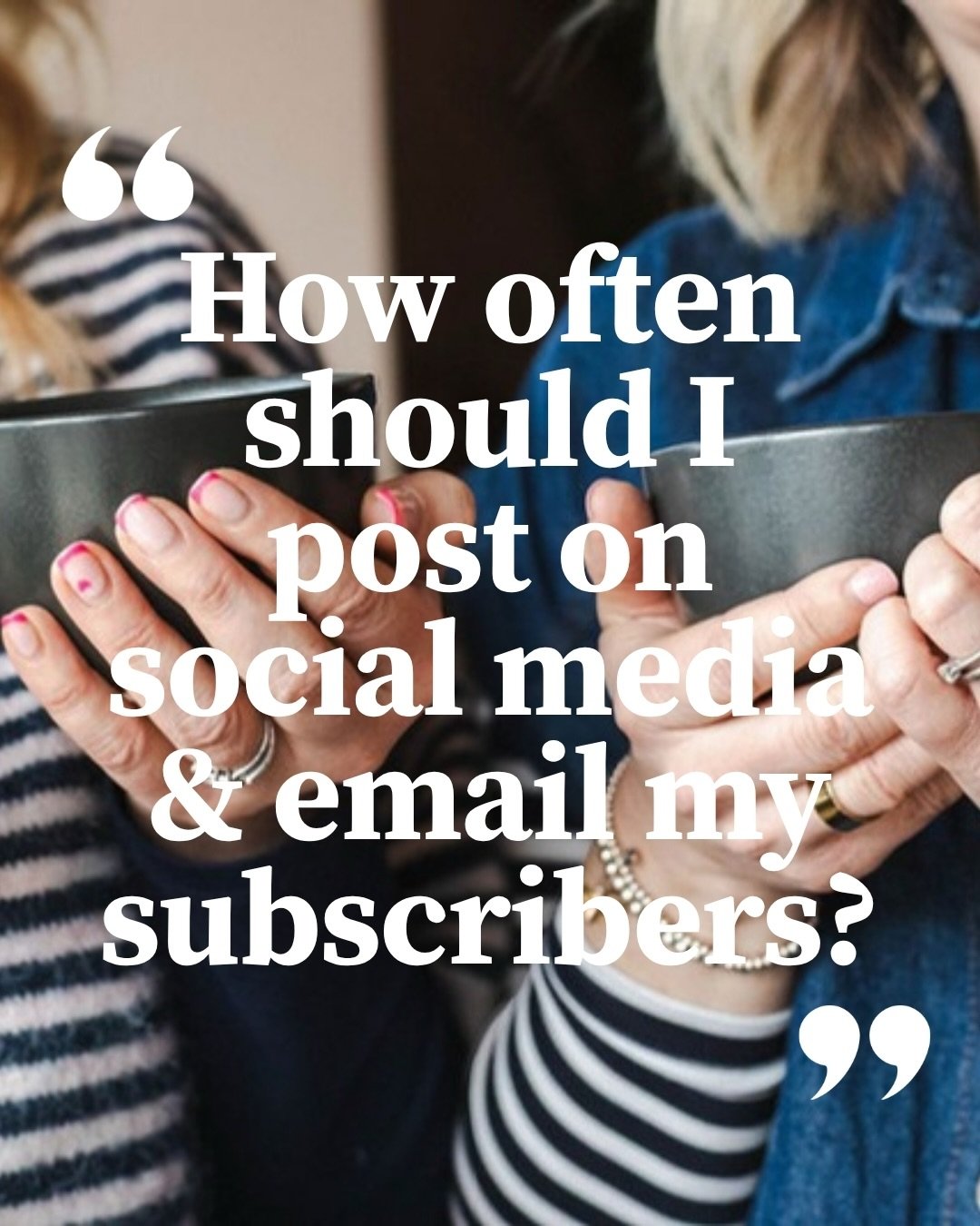 The trouble with asking a question is that there isn&rsquo;t always a one-size-fits-all answer 🙈

But answering these two questions, with total honesty, is a good first step to deciding how frequently you post on social or email your subscribers.&nb