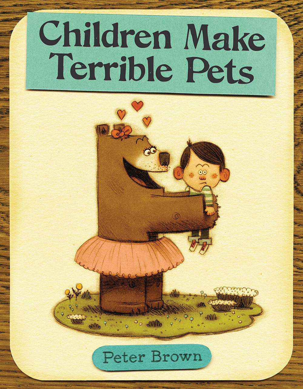 Brown, Peter 2010_09 - CHILDREN MAKE TERRIBLE PETS - PB - RLM PR.jpg