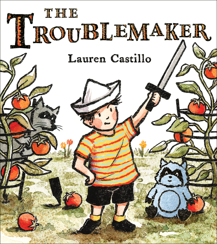 Castillo, Lauren - 2014.06 THE TROUBLEMAKER - PB - RLM PR.jpg