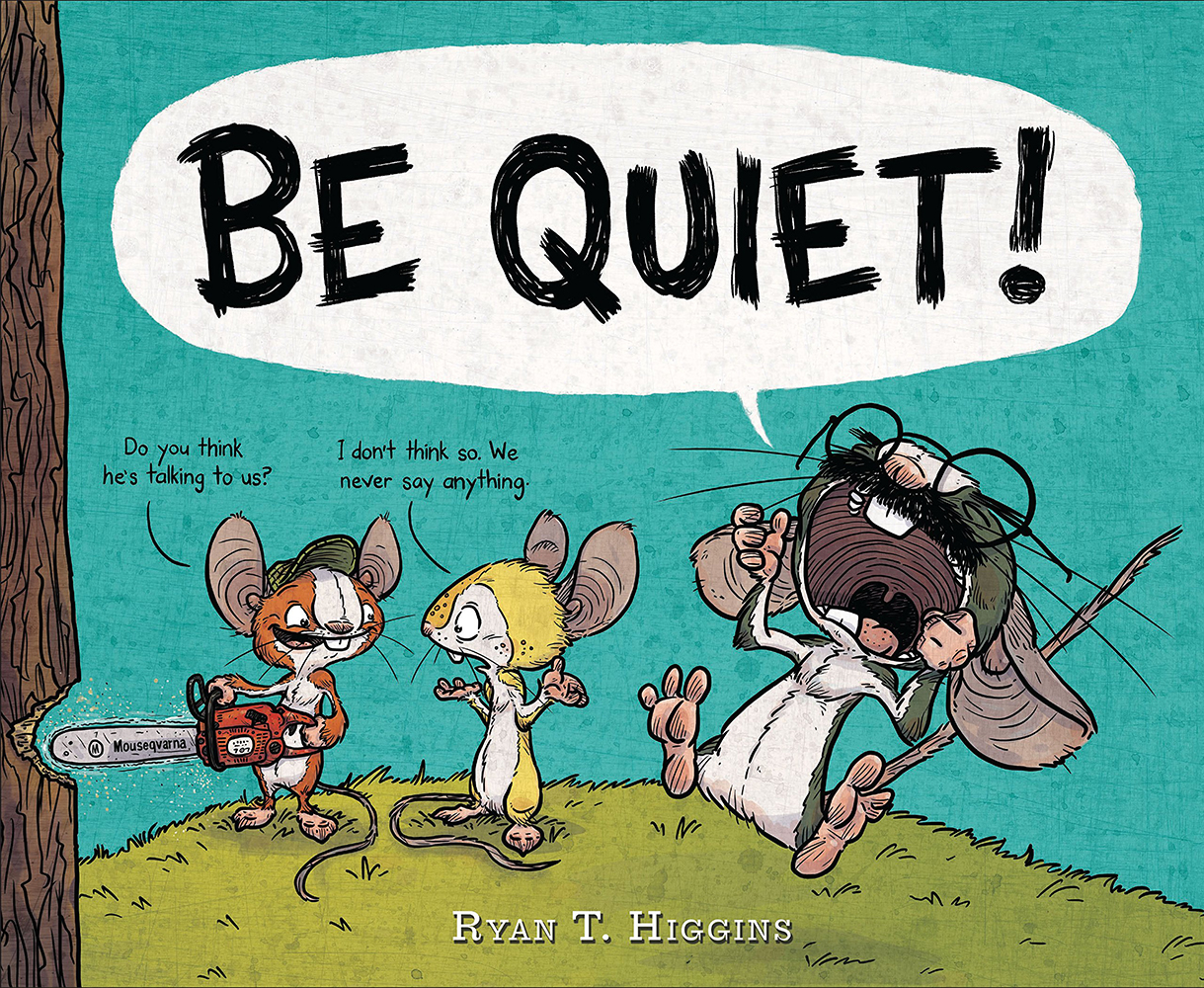 Higgins, Ryan T 2017_04 - BE QUIET - PB - RLM PR.jpg