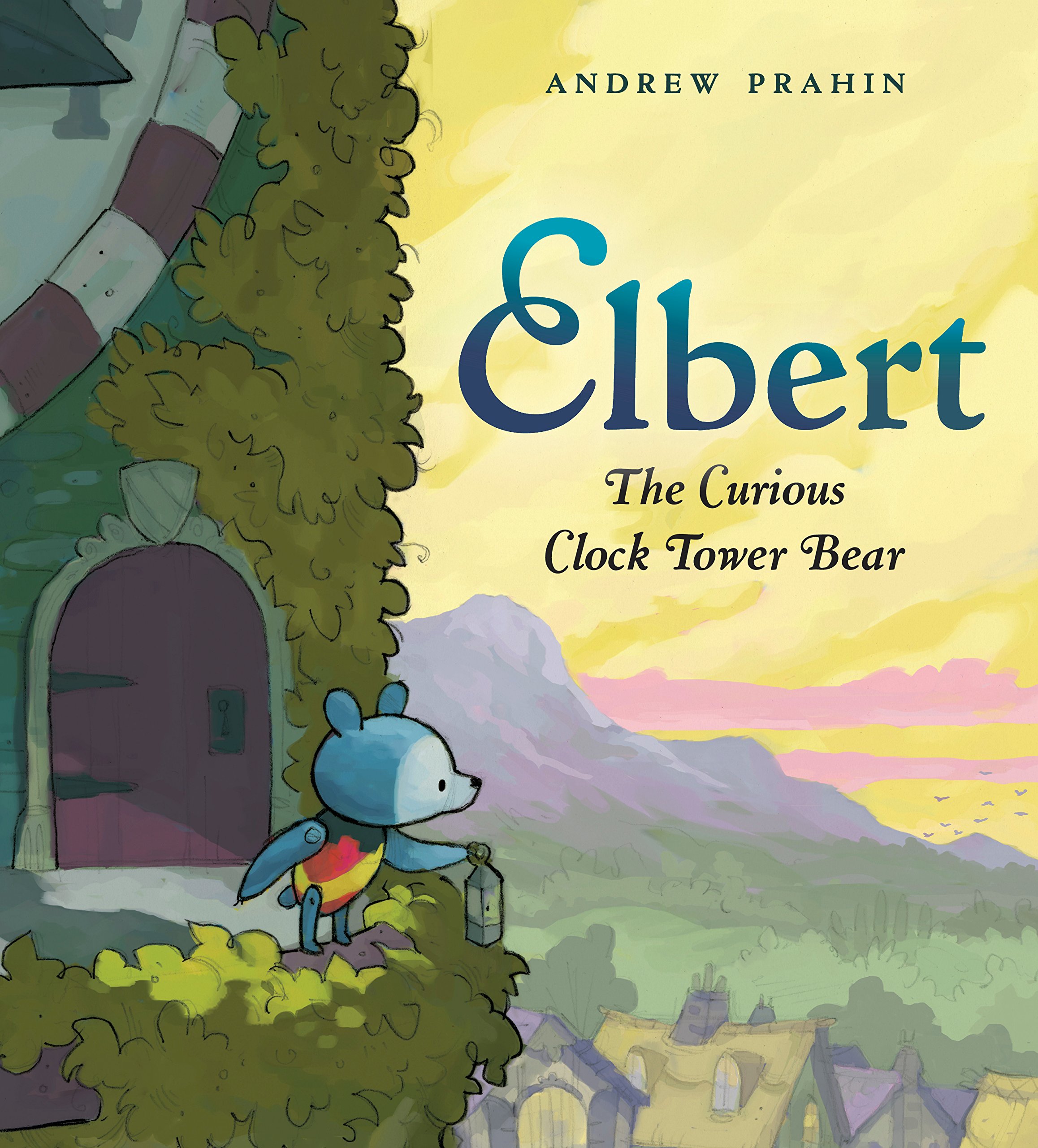 Prahin, Andrew 2019_03 - ELBERT THE CURIOUS CLOCK TOWER BEAR - PB - RLM PR.jpg