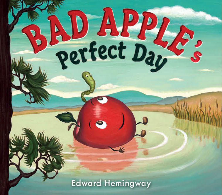 Hemingway, Edward 2014_08 -  BAD APPLE'S PERFECT DAY - PB.jpg