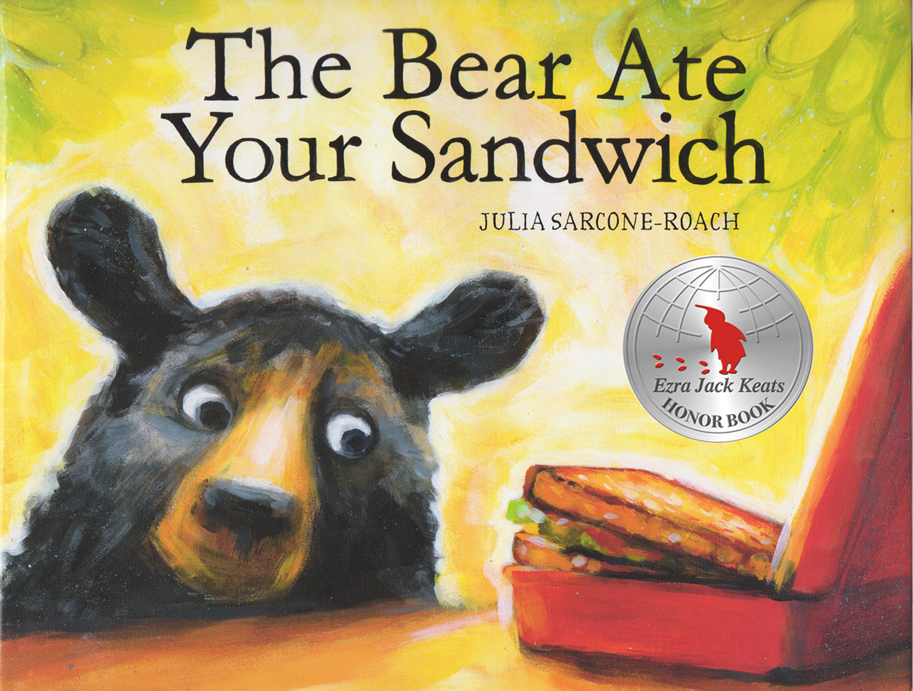 Sarcone-Roach, Julia 2015_01 - THE BEAR ATE YOUR SANDWICH - PB - RLM PR.jpg