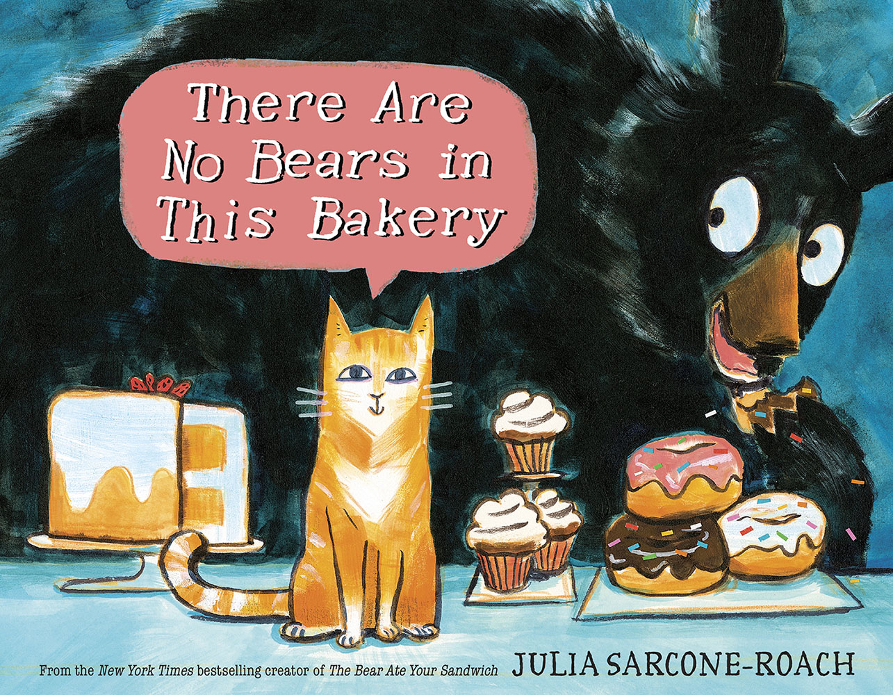 Sarcone-Roach, Julia 2019_01 - THERE ARE NO BEARS IN THIS BAKERY - PB - RLM PR.jpg