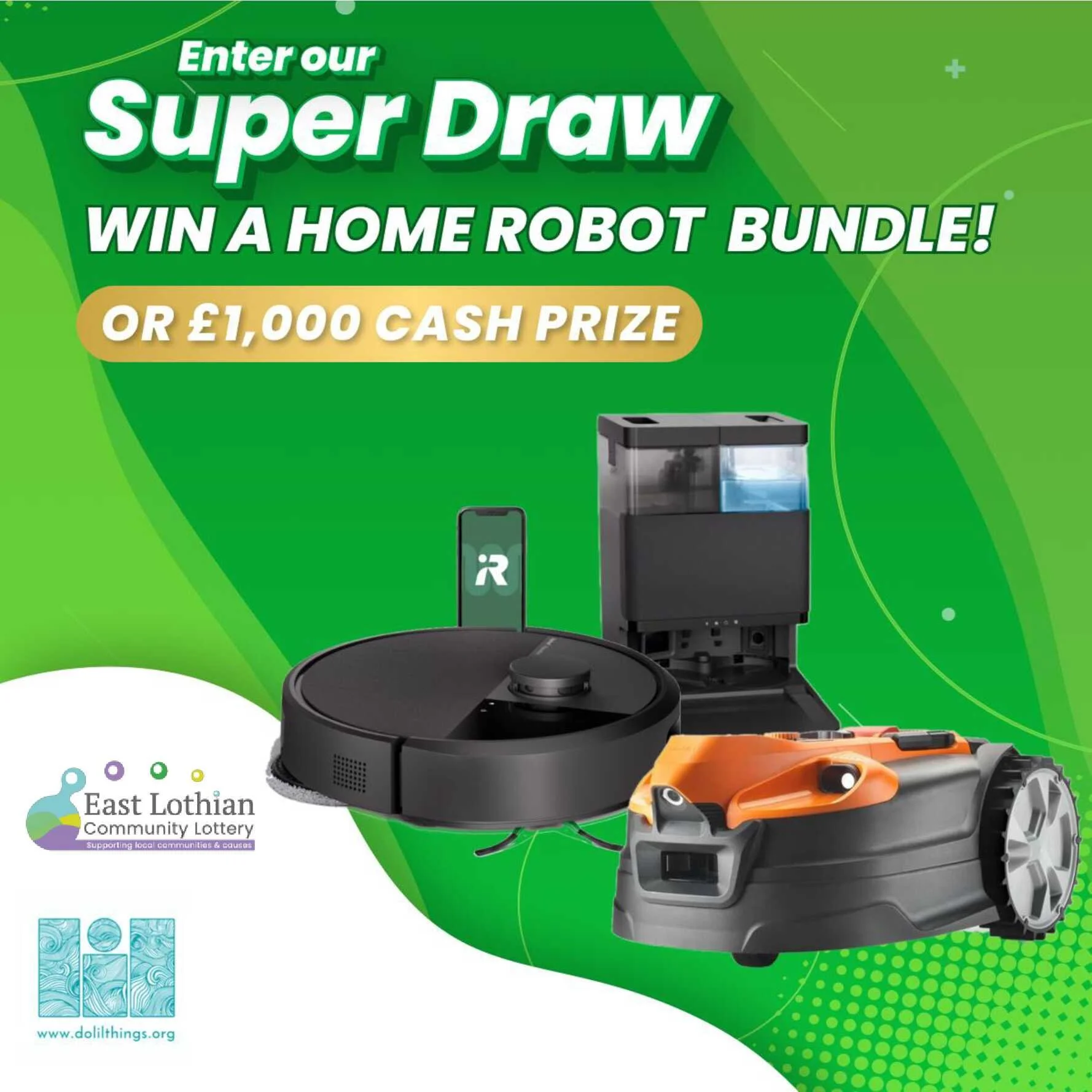 Fed up with chores? Wish someone (or something?) would do them for you? ENTER the Lil East Lothian Community Lottery for a change to win a HOME ROBOT BUNDLE - a Roomba 405 Plus combo vacuum and mop for carpets and hard floors, and a Lawnmaster Ocumow