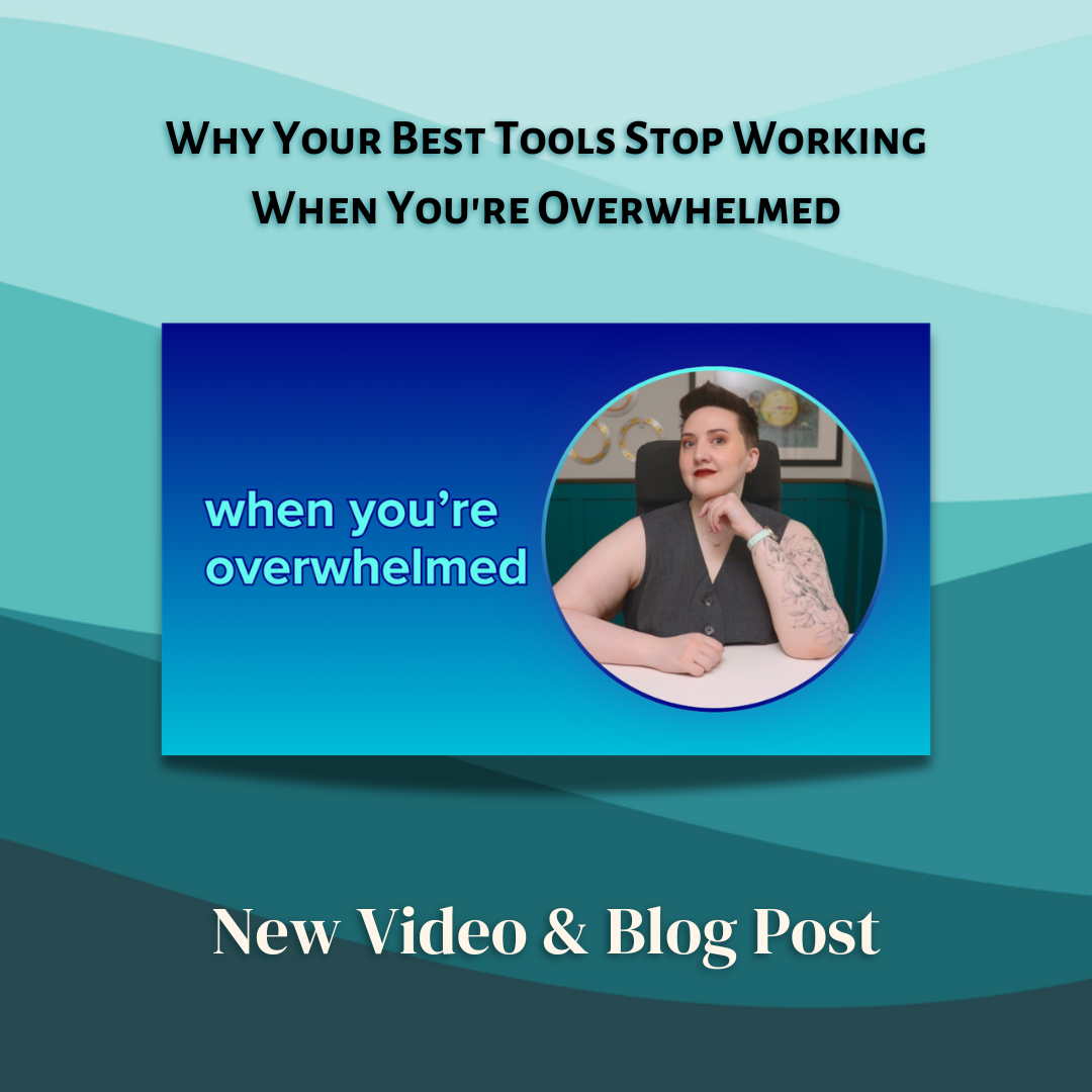 Why Your Best Tools Stop Working When You're Overwhelmed