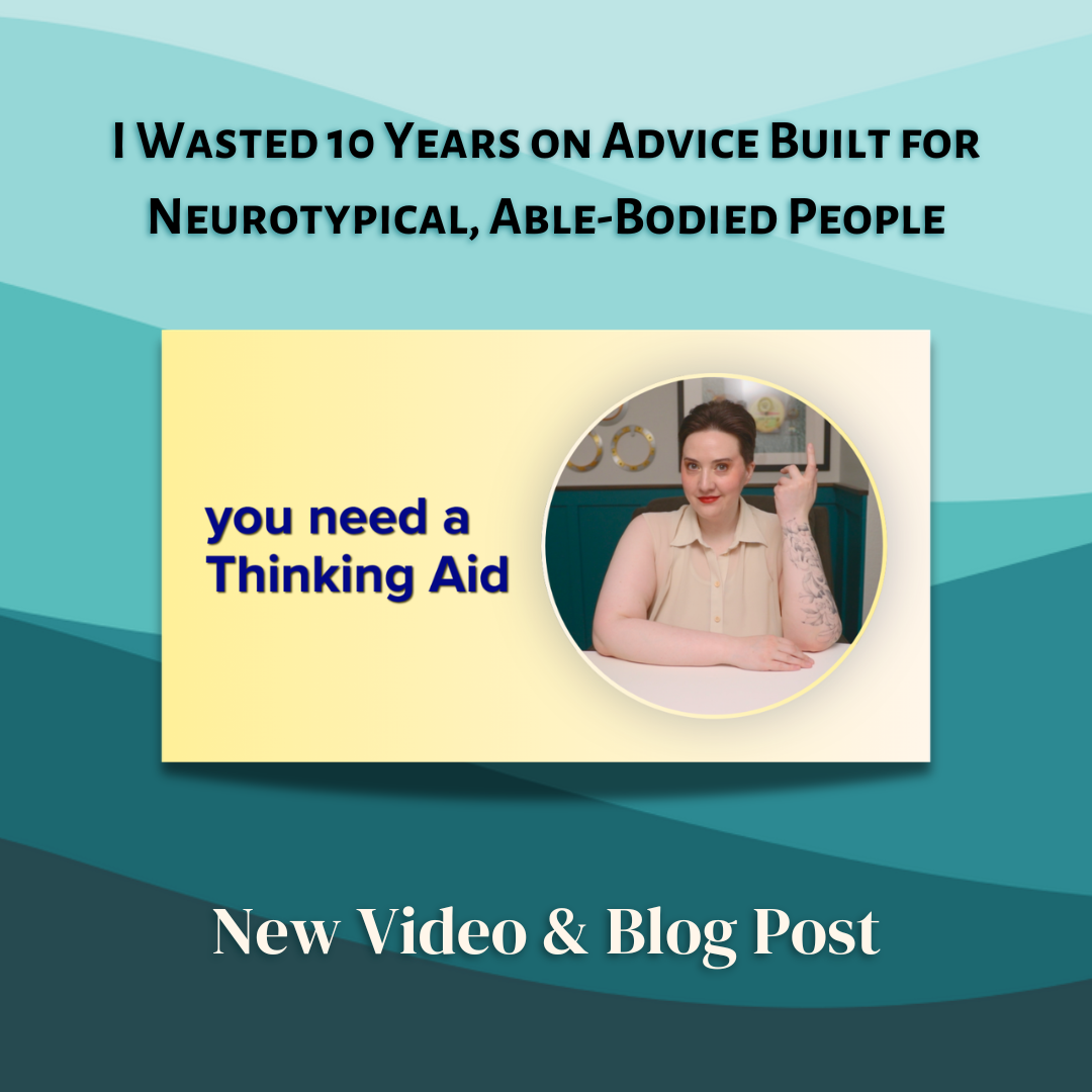 I Wasted 10 Years on Advice Built for Neurotypical, Able-Bodied People